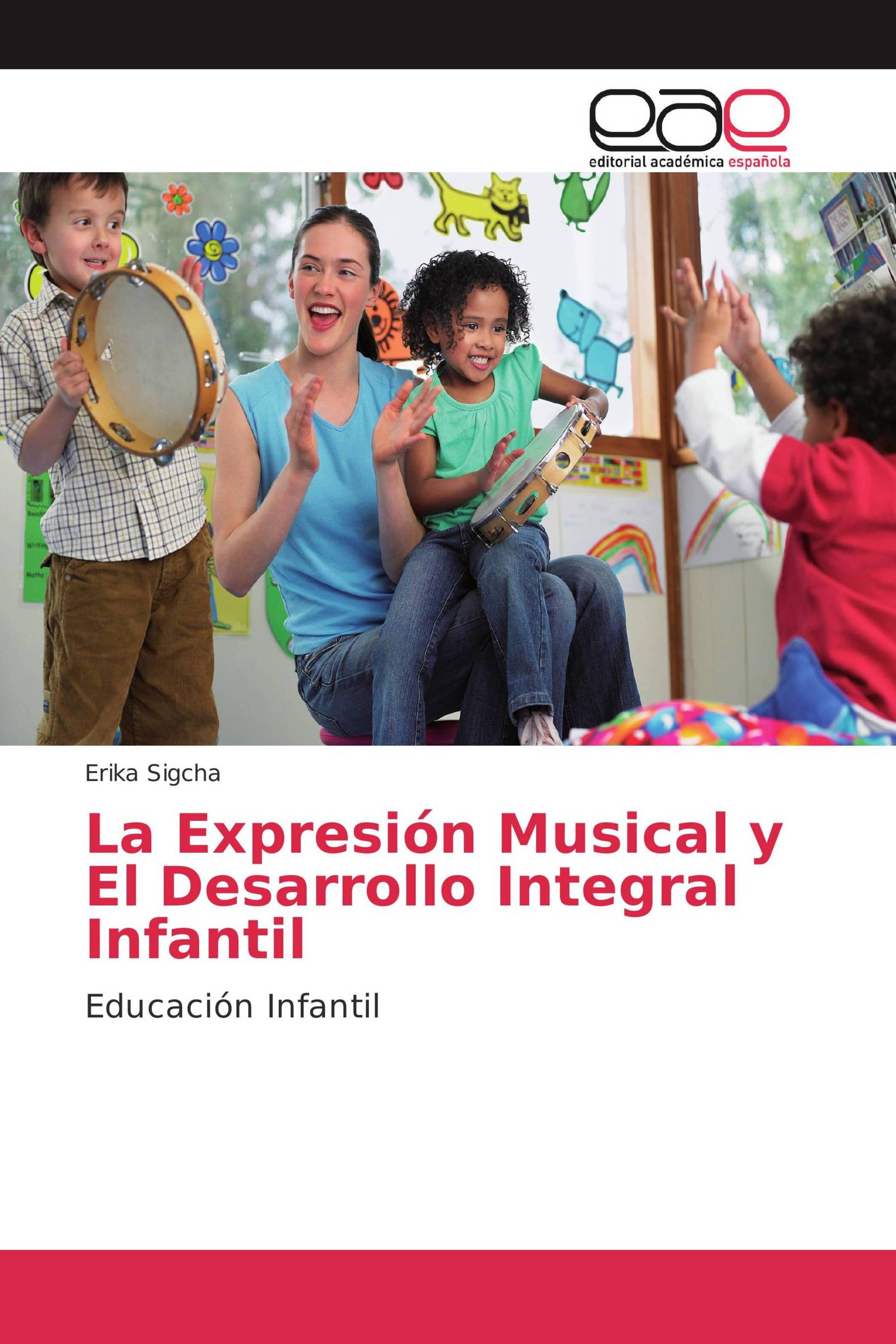 La Expresión Musical y El Desarrollo Integral Infantil