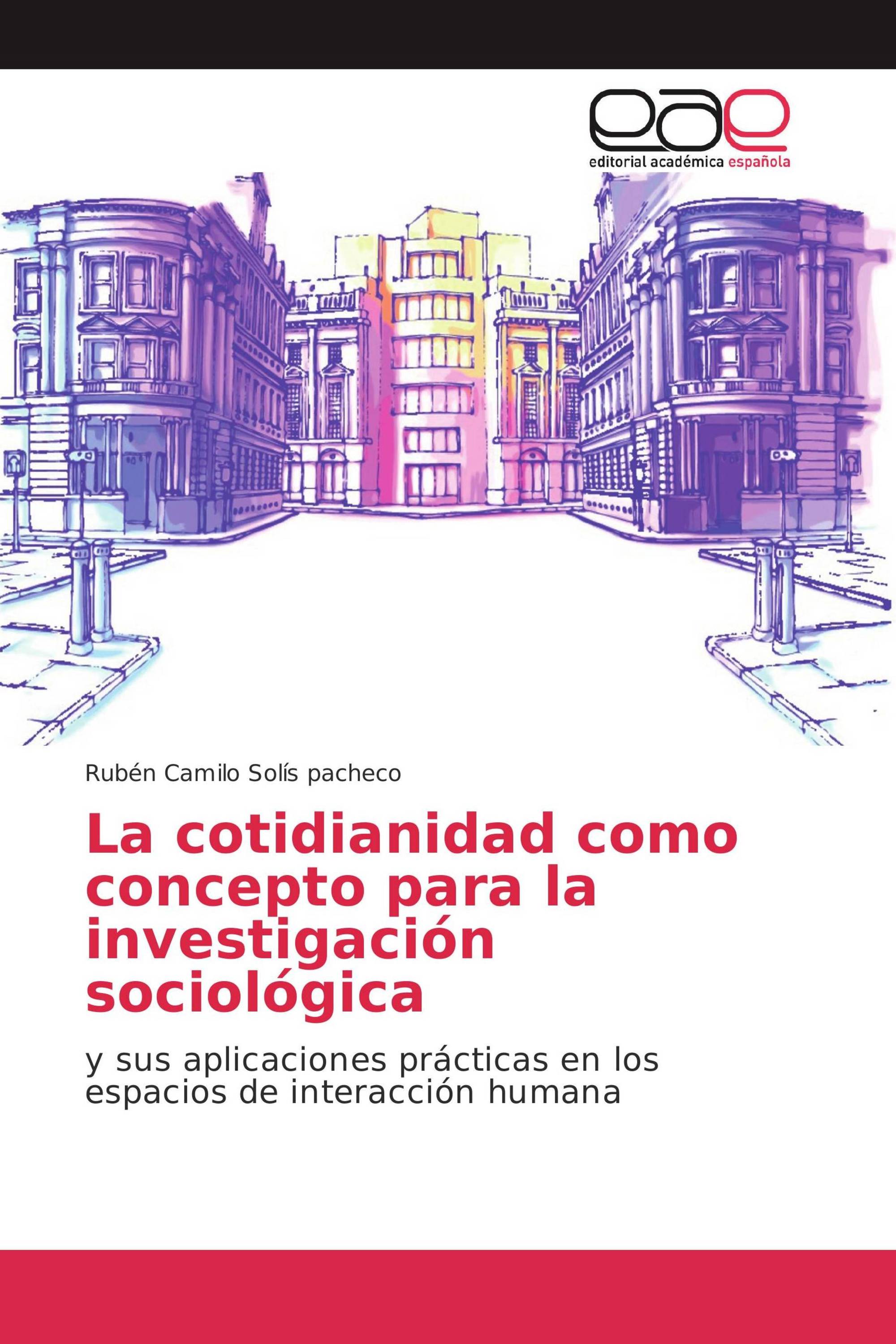 La cotidianidad como concepto para la investigación sociológica