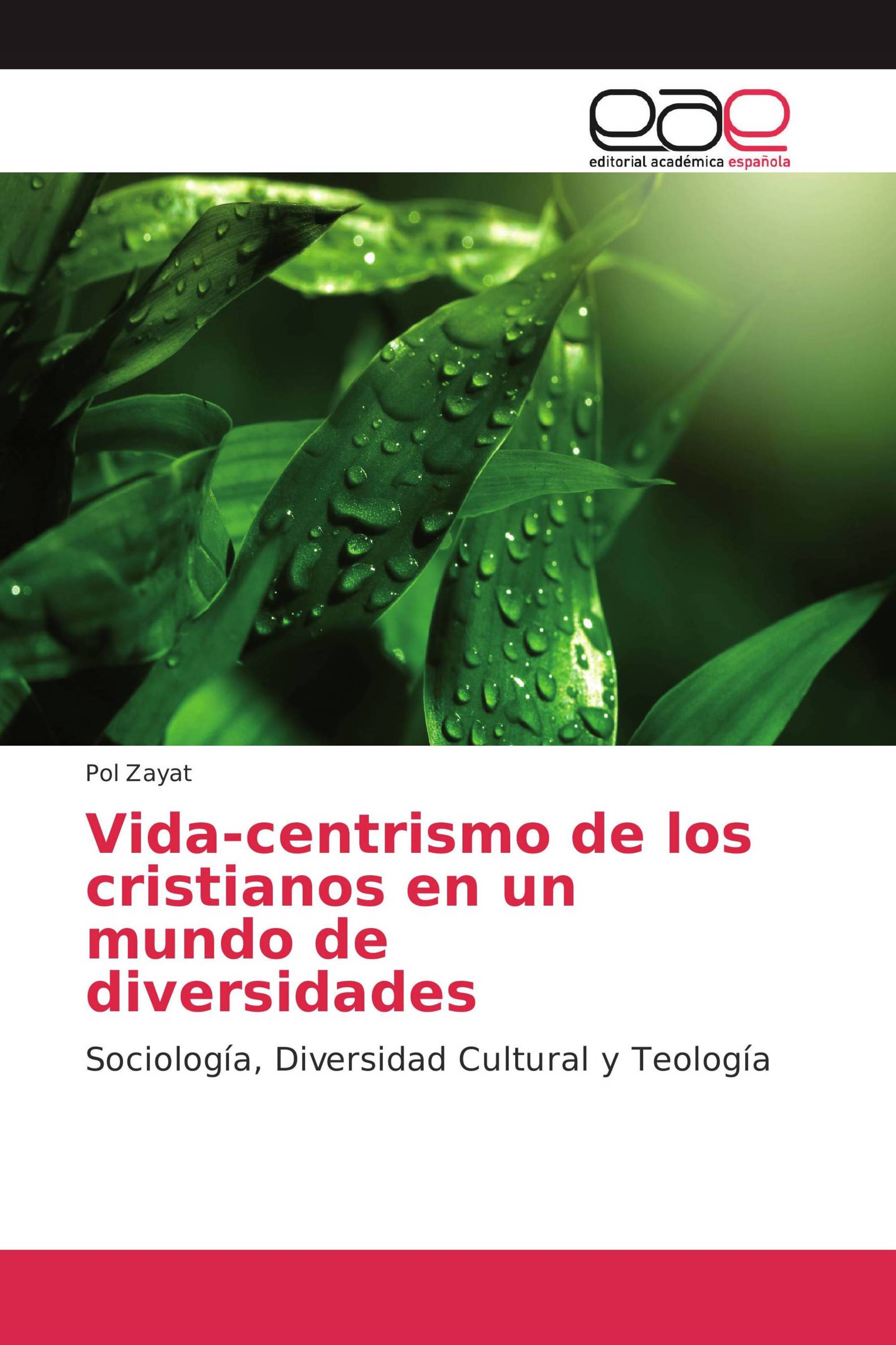 Vida-centrismo de los cristianos en un mundo de diversidades