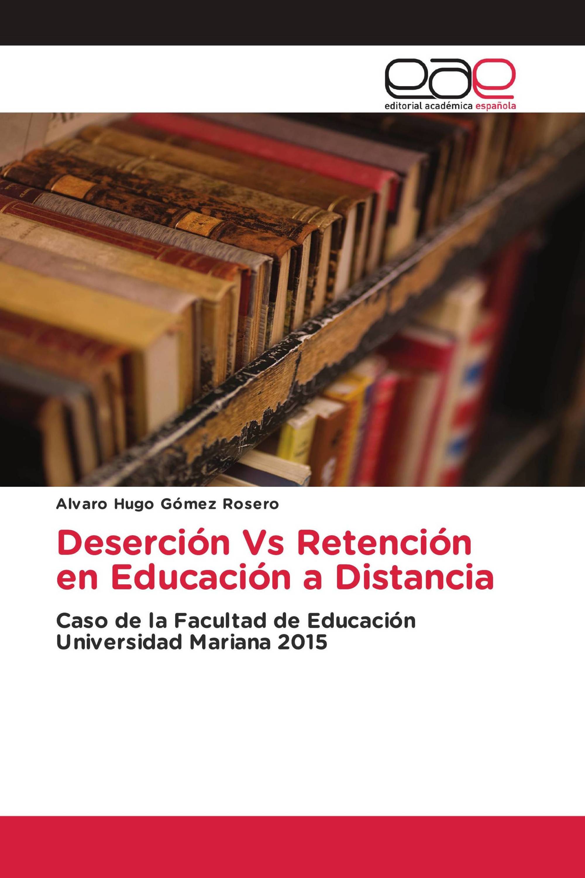 Deserción Vs Retención en Educación a Distancia