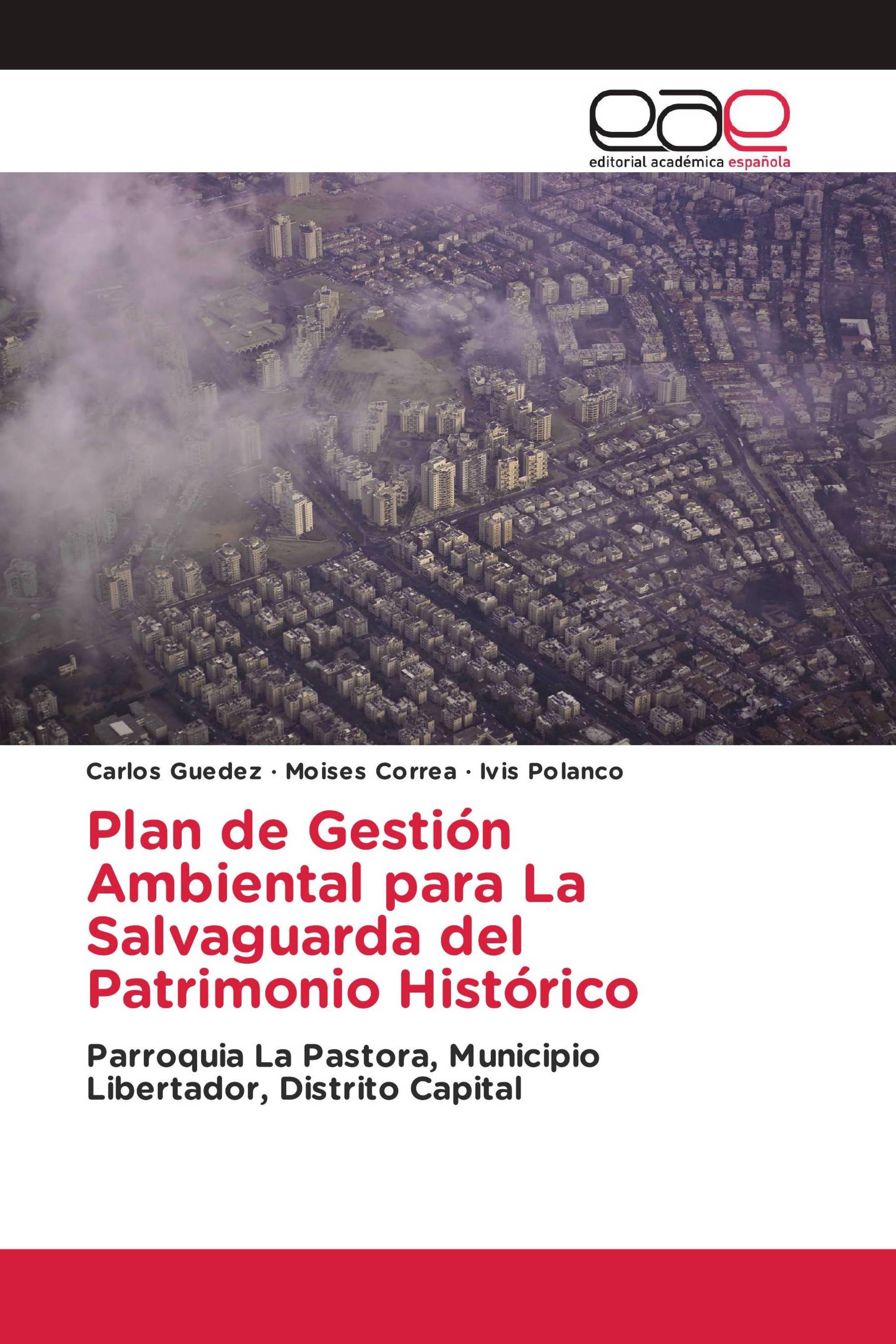 Plan de Gestión Ambiental para La Salvaguarda del Patrimonio Histórico