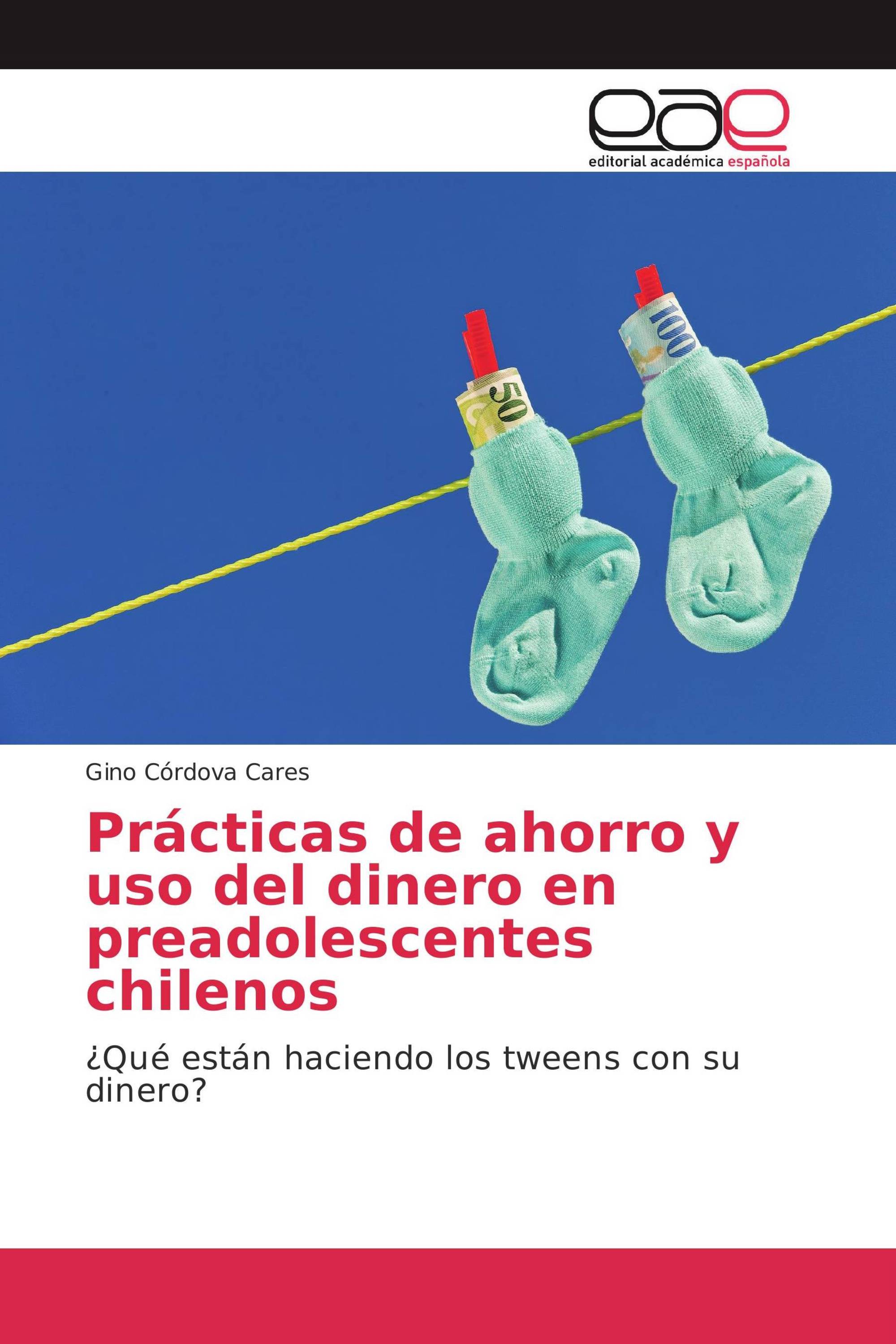 Prácticas de ahorro y uso del dinero en preadolescentes chilenos