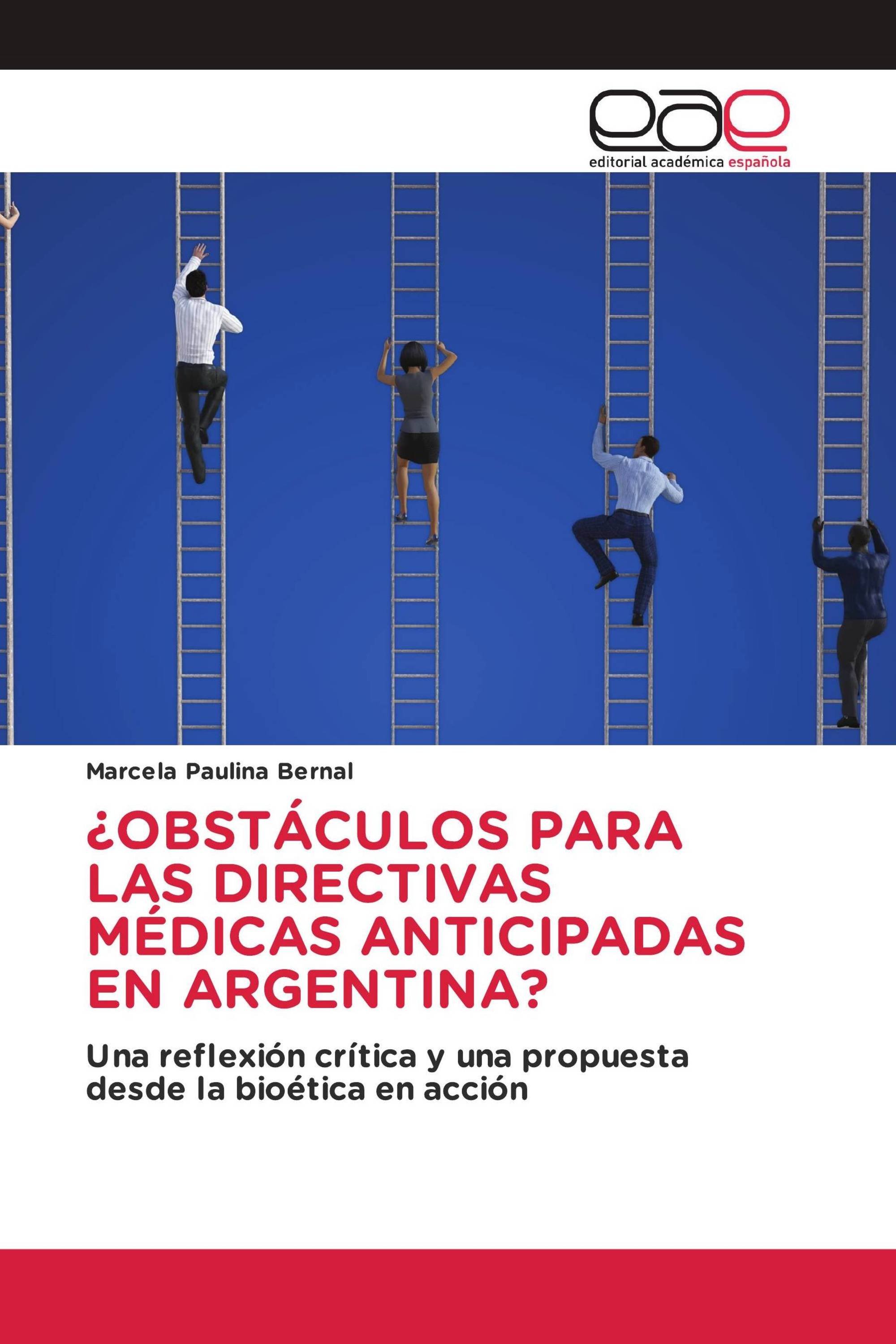 ¿OBSTÁCULOS PARA LAS DIRECTIVAS MÉDICAS ANTICIPADAS EN ARGENTINA?