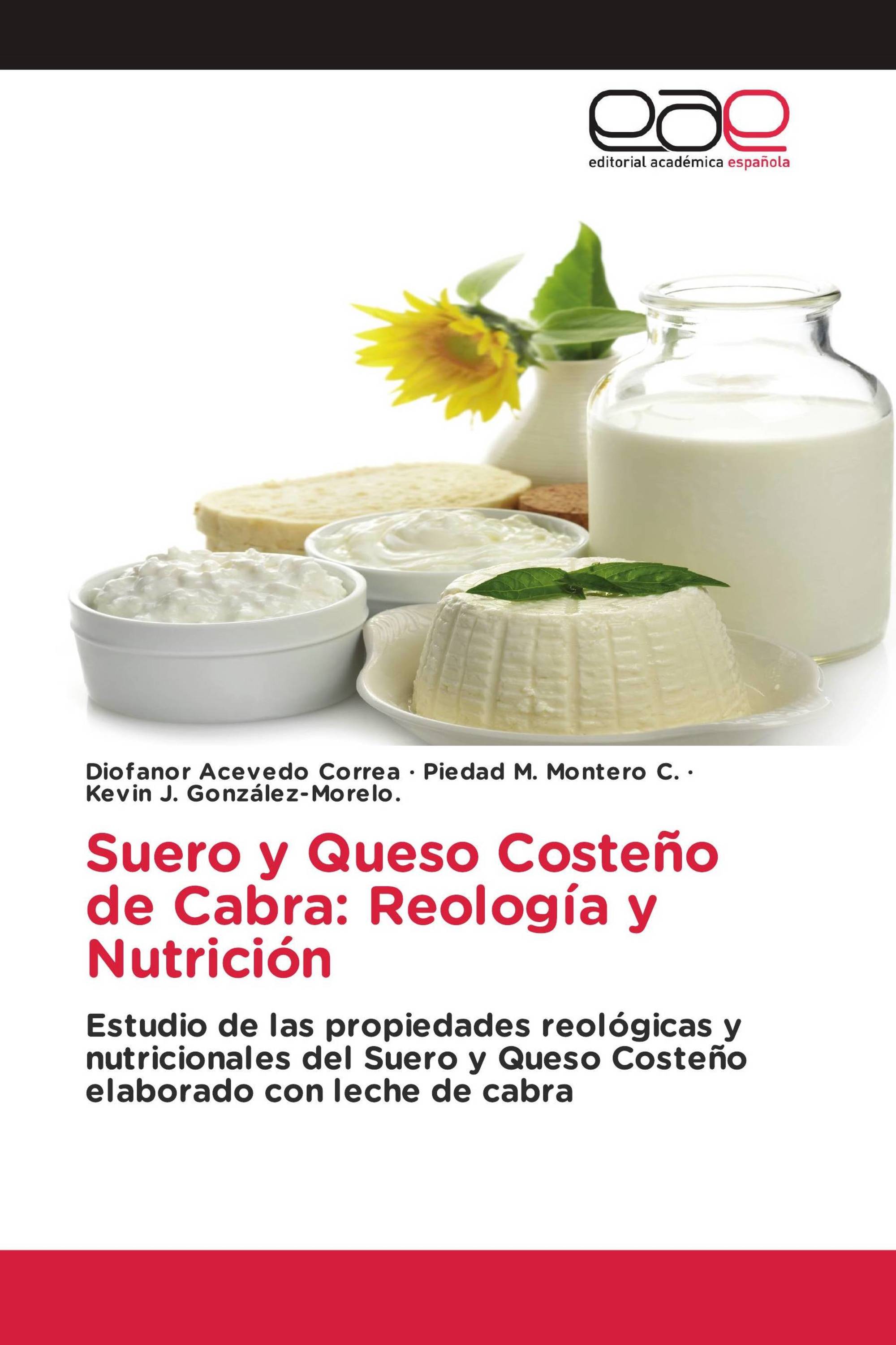 Suero y Queso Costeño de Cabra: Reología y Nutrición