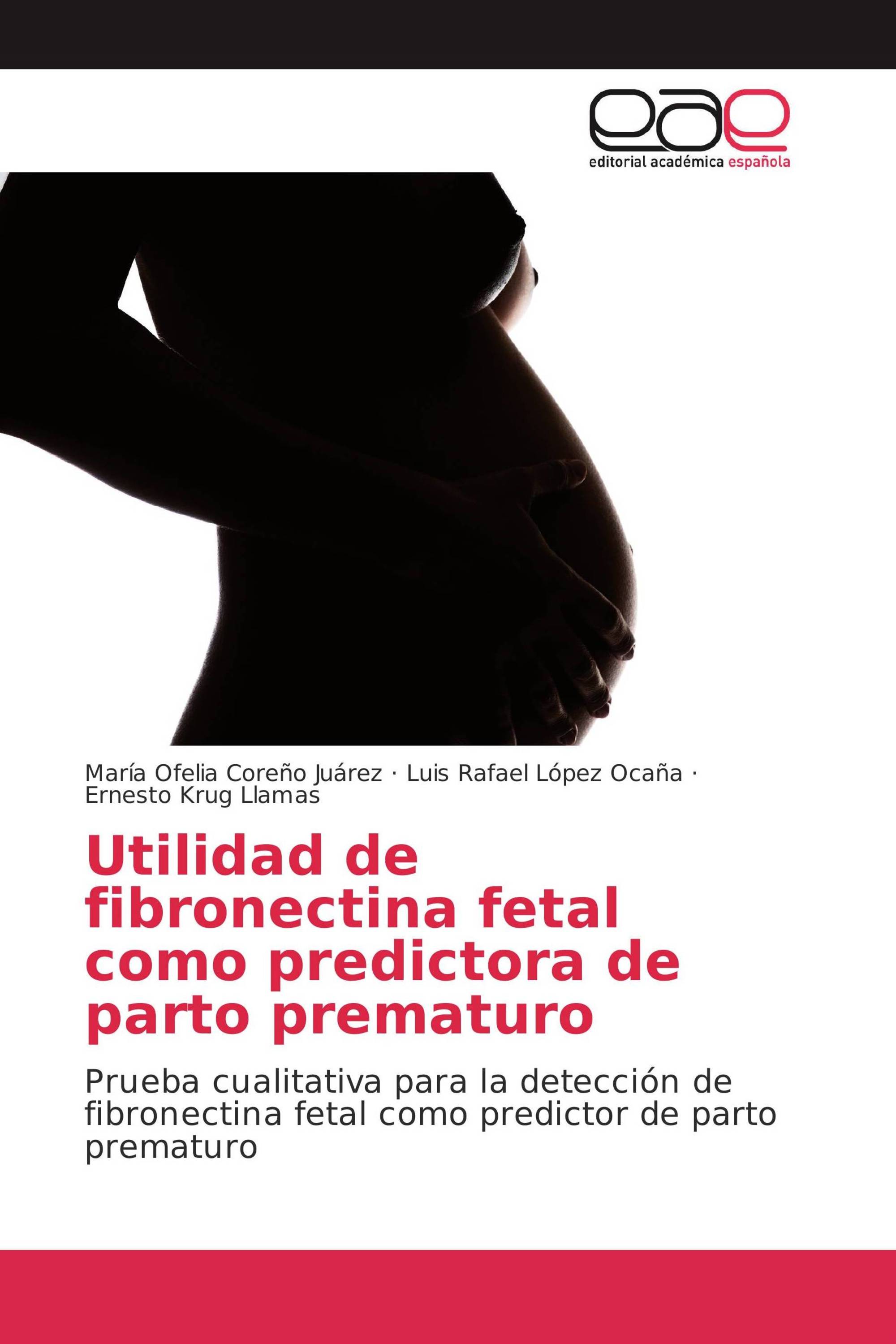 Utilidad de fibronectina fetal como predictora de parto prematuro