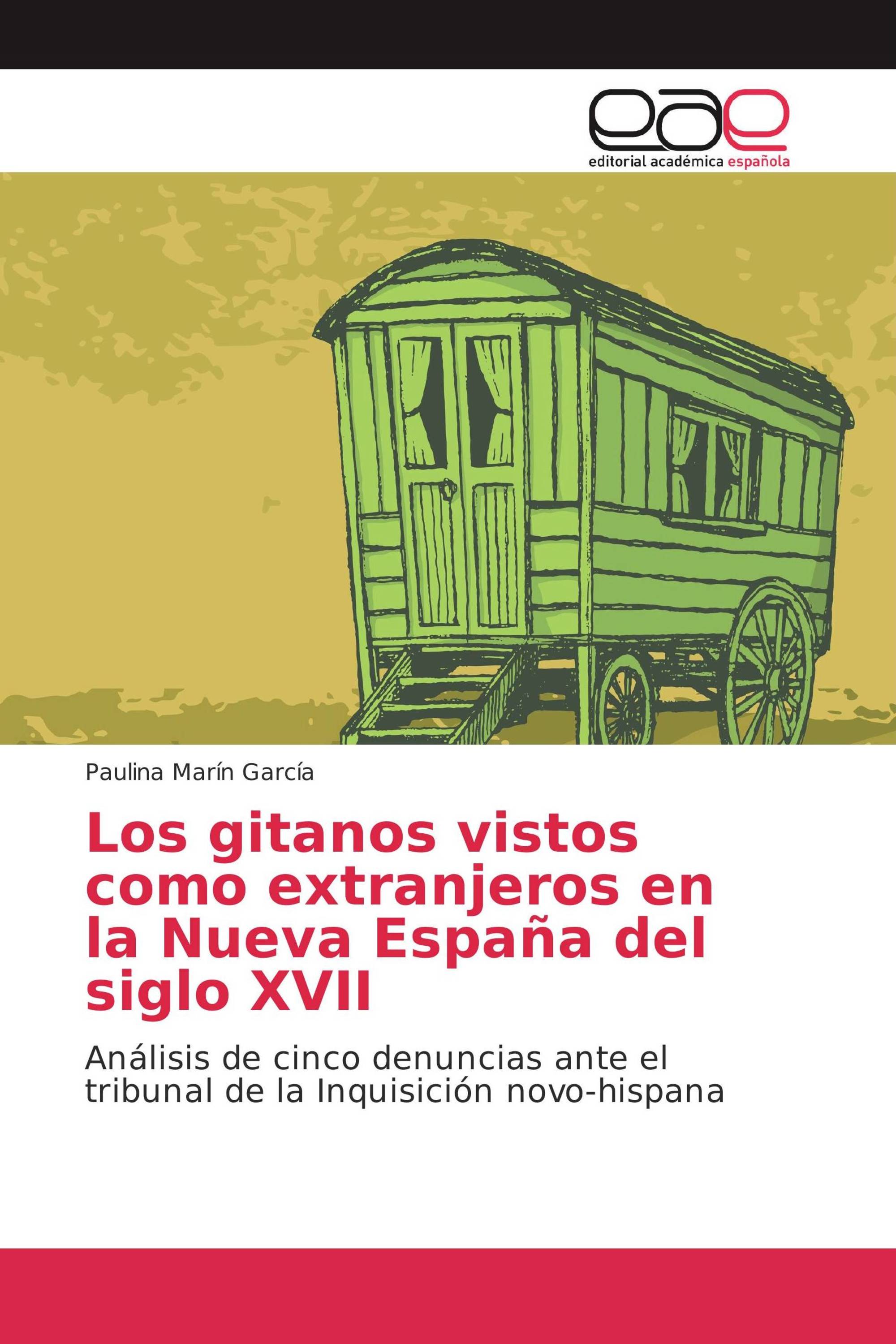 Los gitanos vistos como extranjeros en la Nueva España del siglo XVII