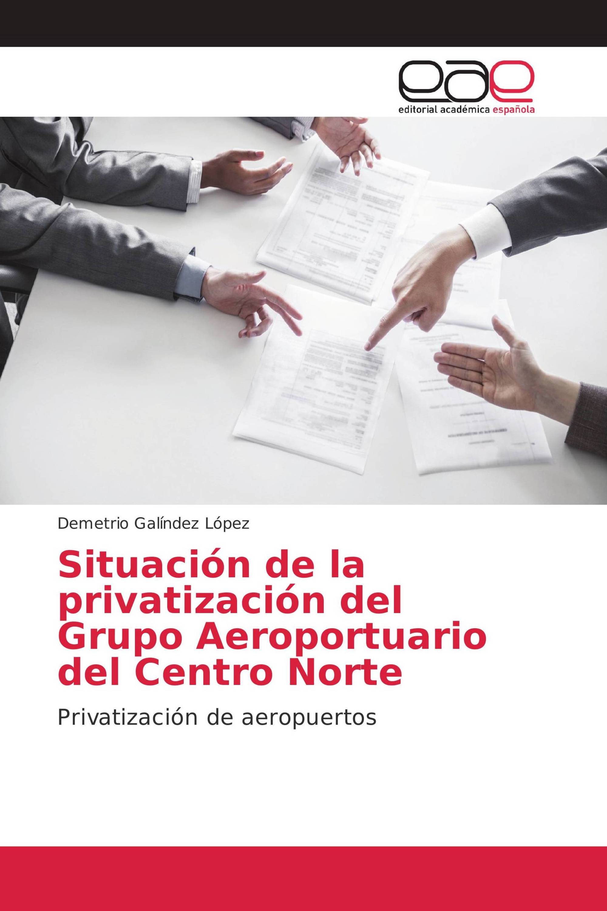 Situación de la privatización del Grupo Aeroportuario del Centro Norte