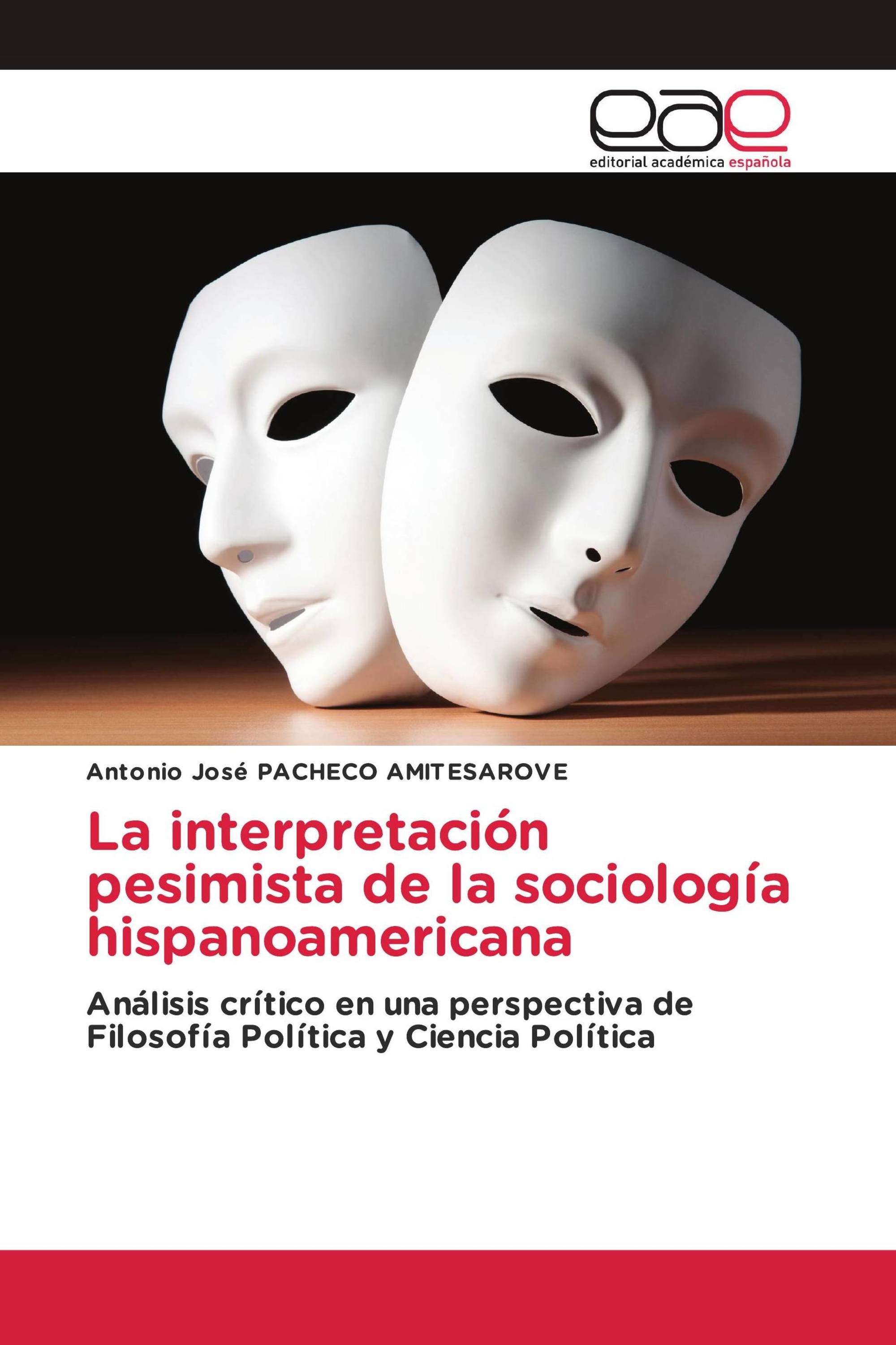 La interpretación pesimista de la sociología hispanoamericana