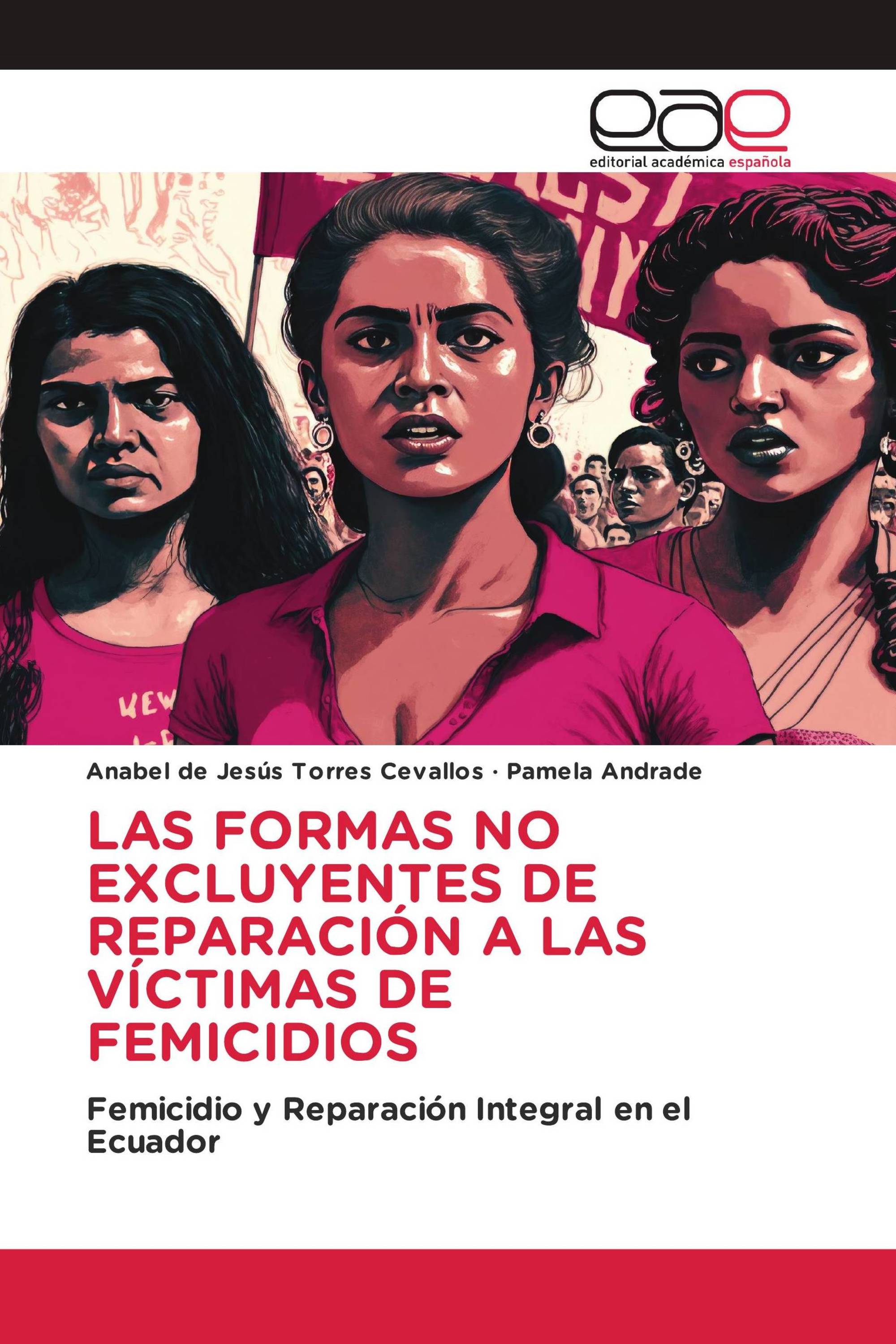 LAS FORMAS NO EXCLUYENTES DE REPARACIÓN A LAS VÍCTIMAS DE FEMICIDIOS