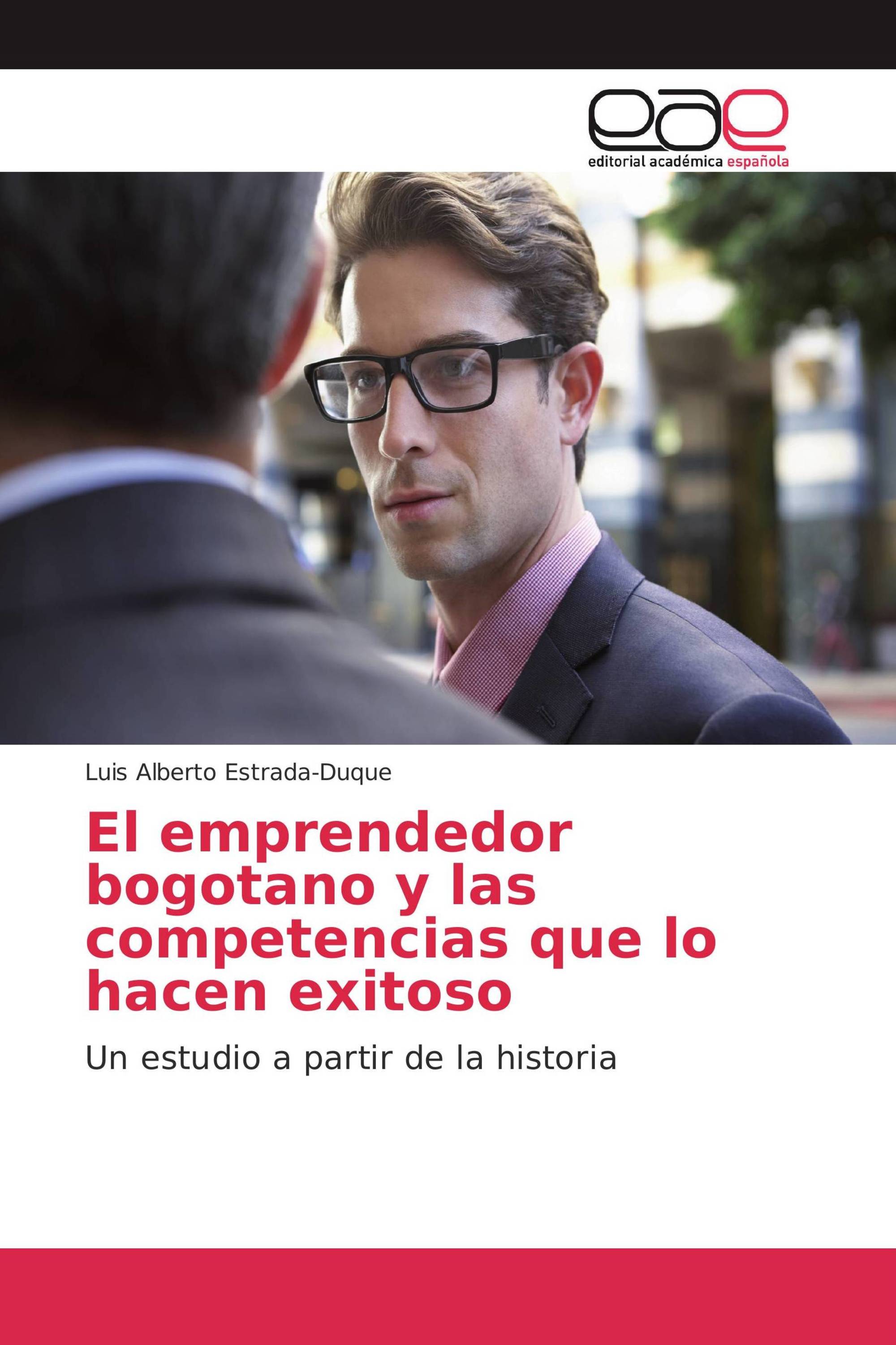 El emprendedor bogotano y las competencias que lo hacen exitoso