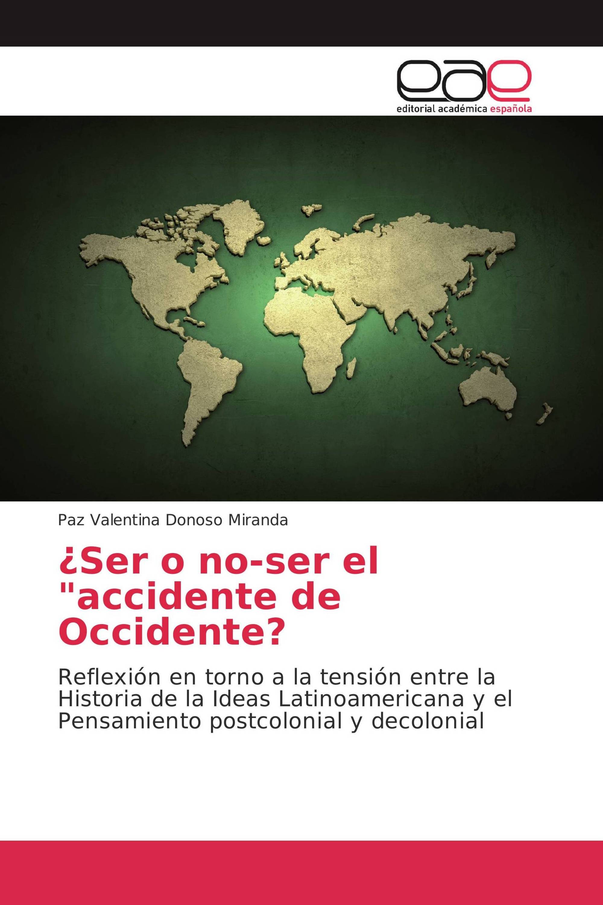 ¿Ser o no-ser el "accidente de Occidente?