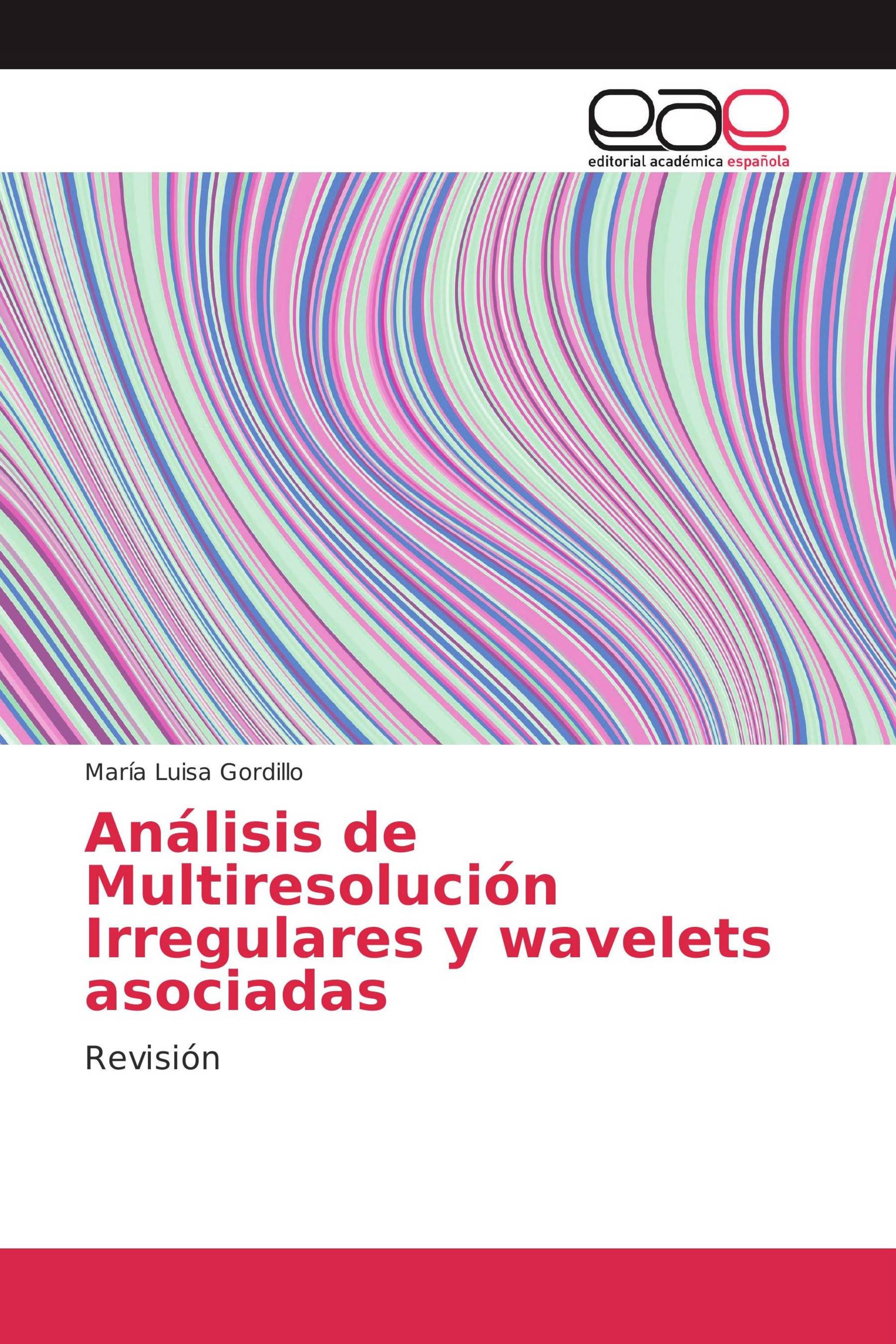 Análisis de Multiresolución Irregulares y wavelets asociadas