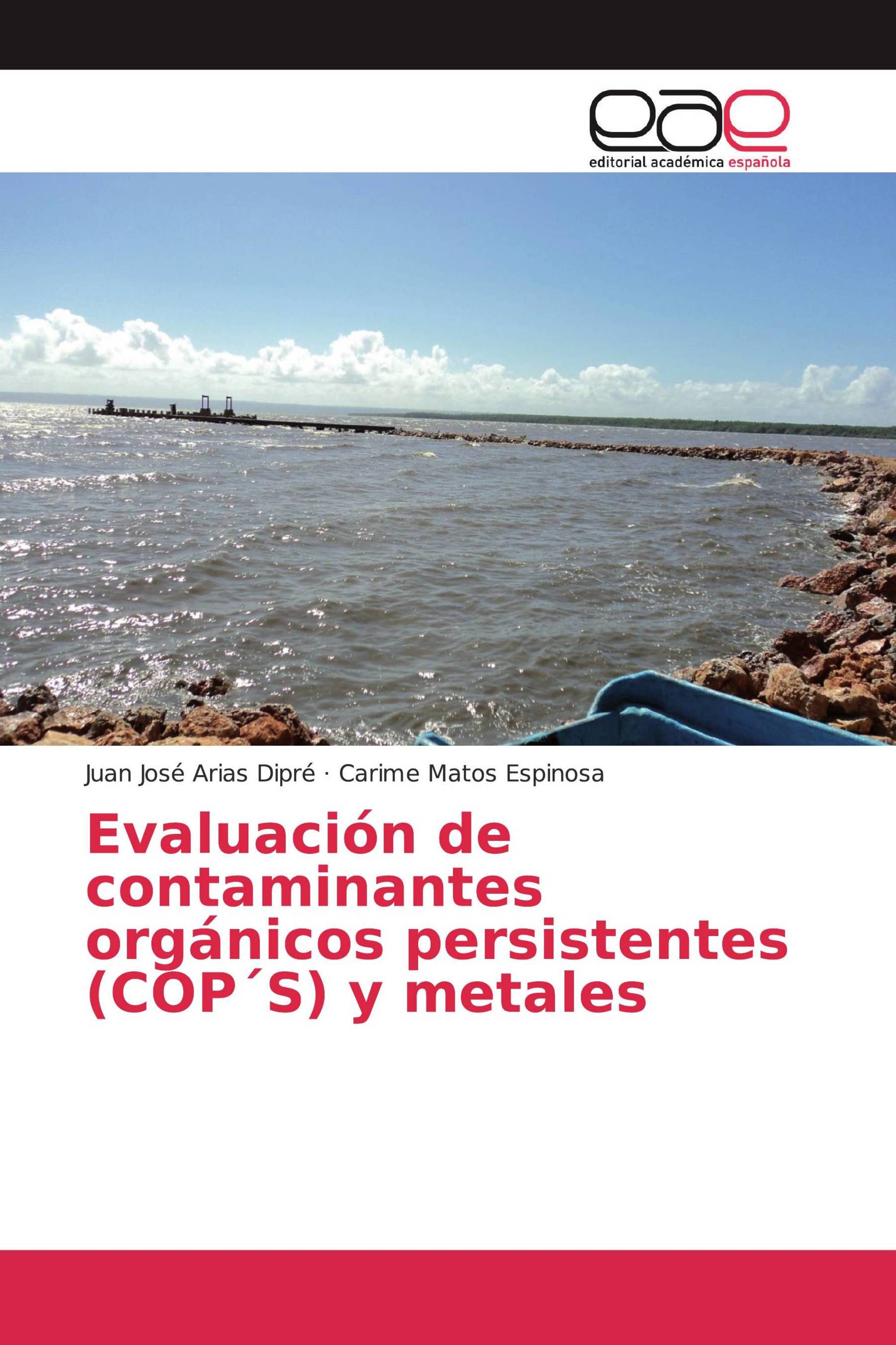 Evaluación de contaminantes orgánicos persistentes (COP´S) y metales