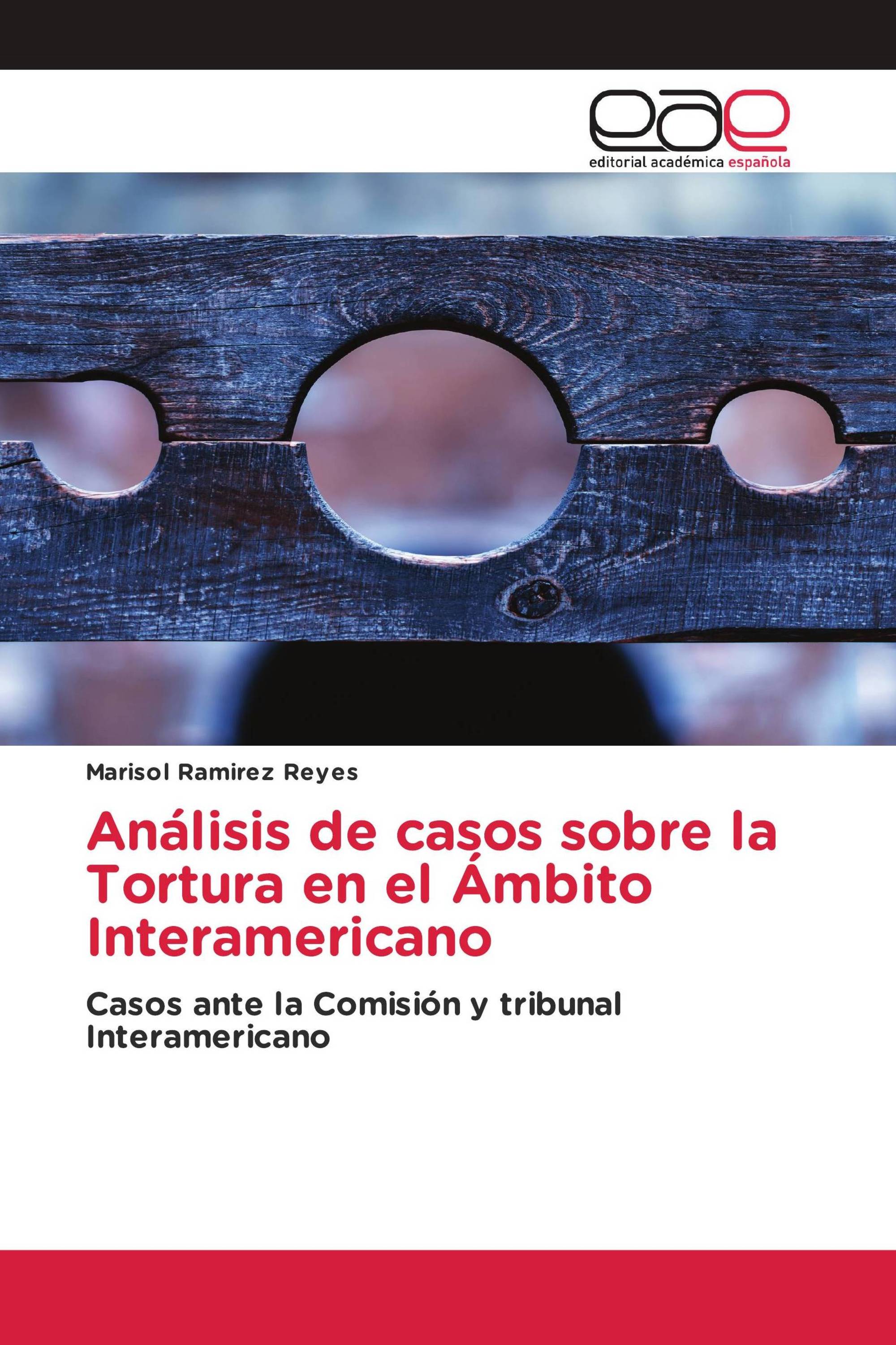 Análisis de casos sobre la Tortura en el Ámbito Interamericano