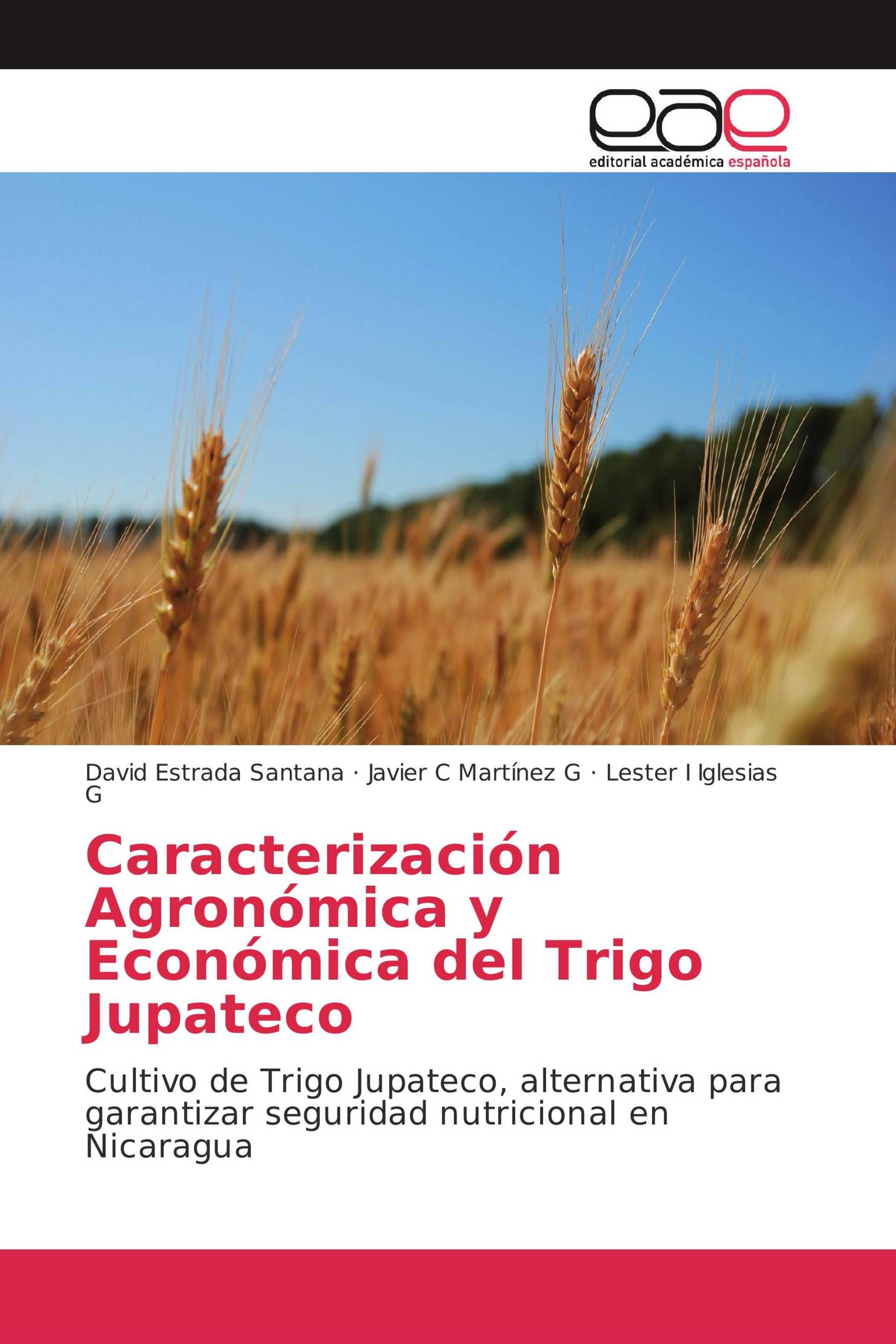 Caracterización Agronómica y Económica del Trigo Jupateco