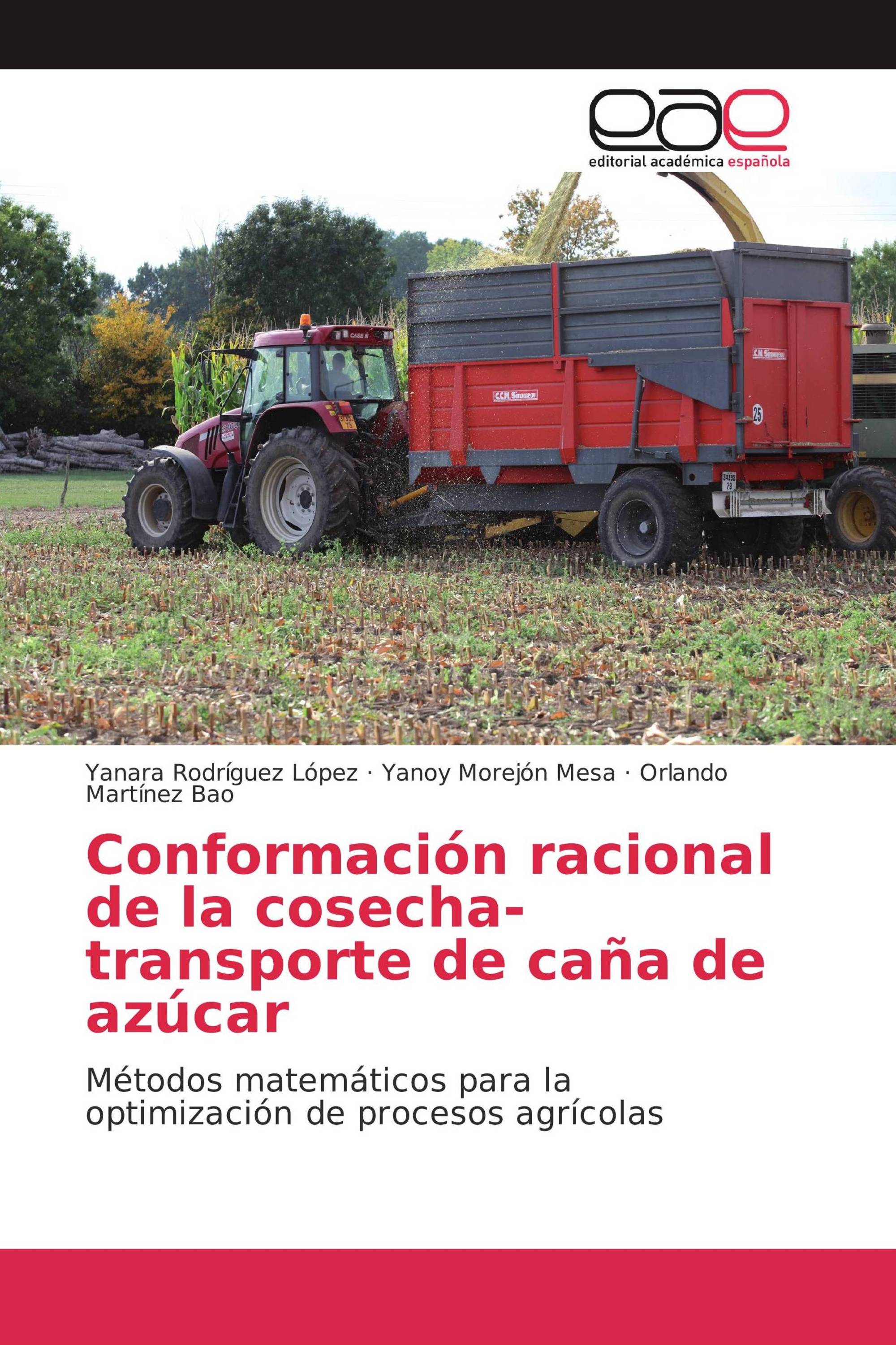 Conformación racional de la cosecha-transporte de caña de azúcar