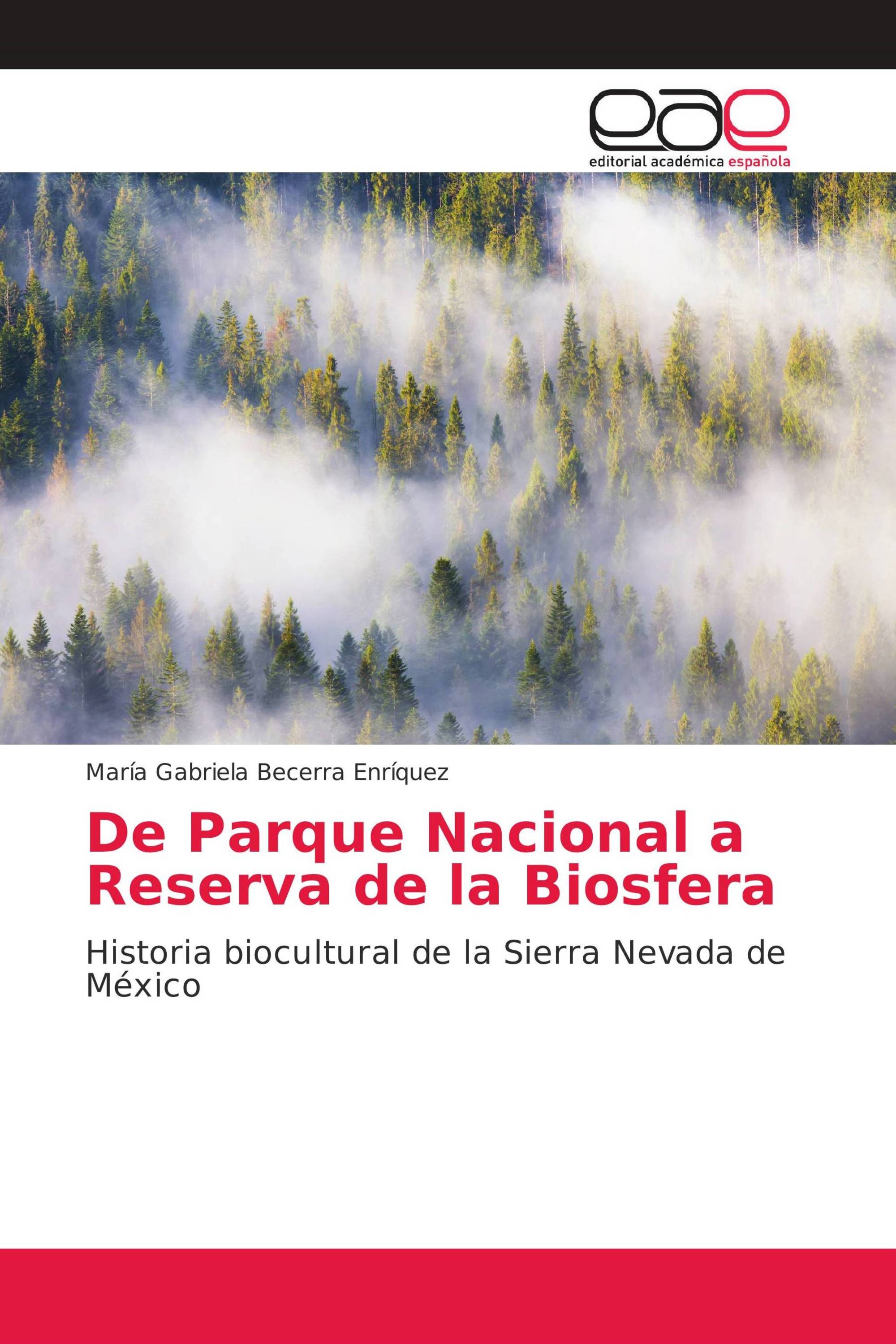 De Parque Nacional a Reserva de la Biosfera