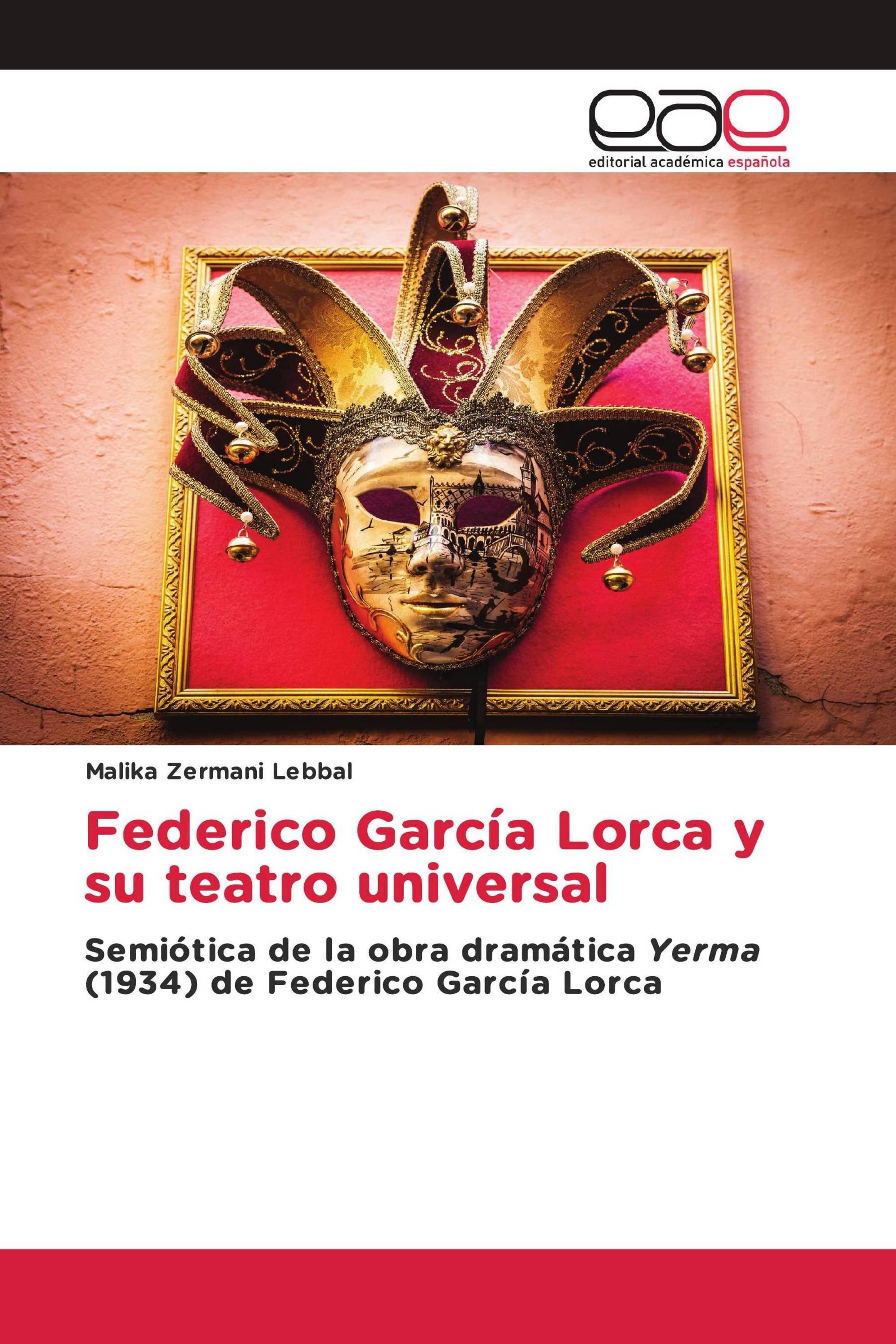 Federico García Lorca y su teatro universal