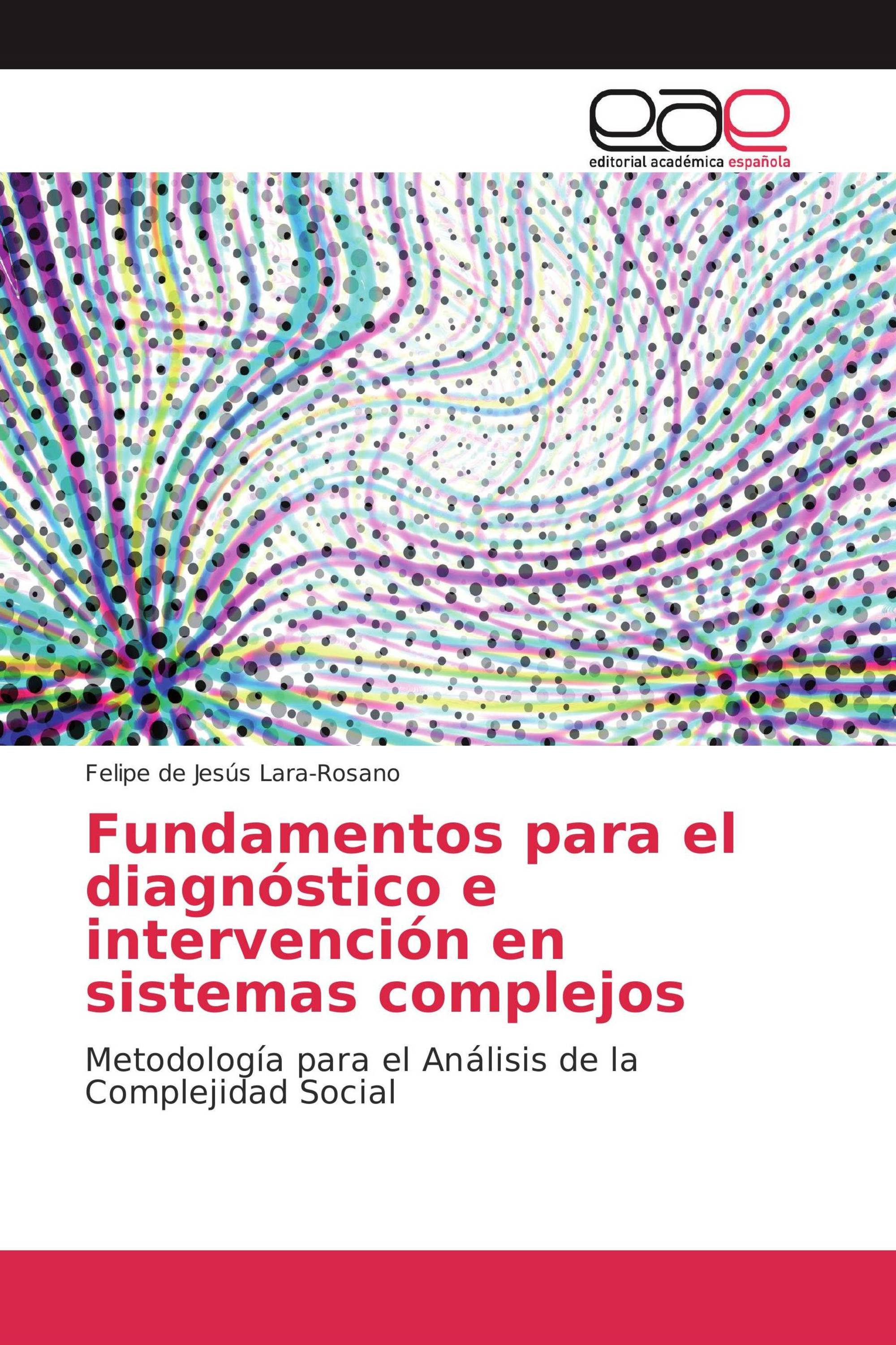 Fundamentos para el diagnóstico e intervención en sistemas complejos