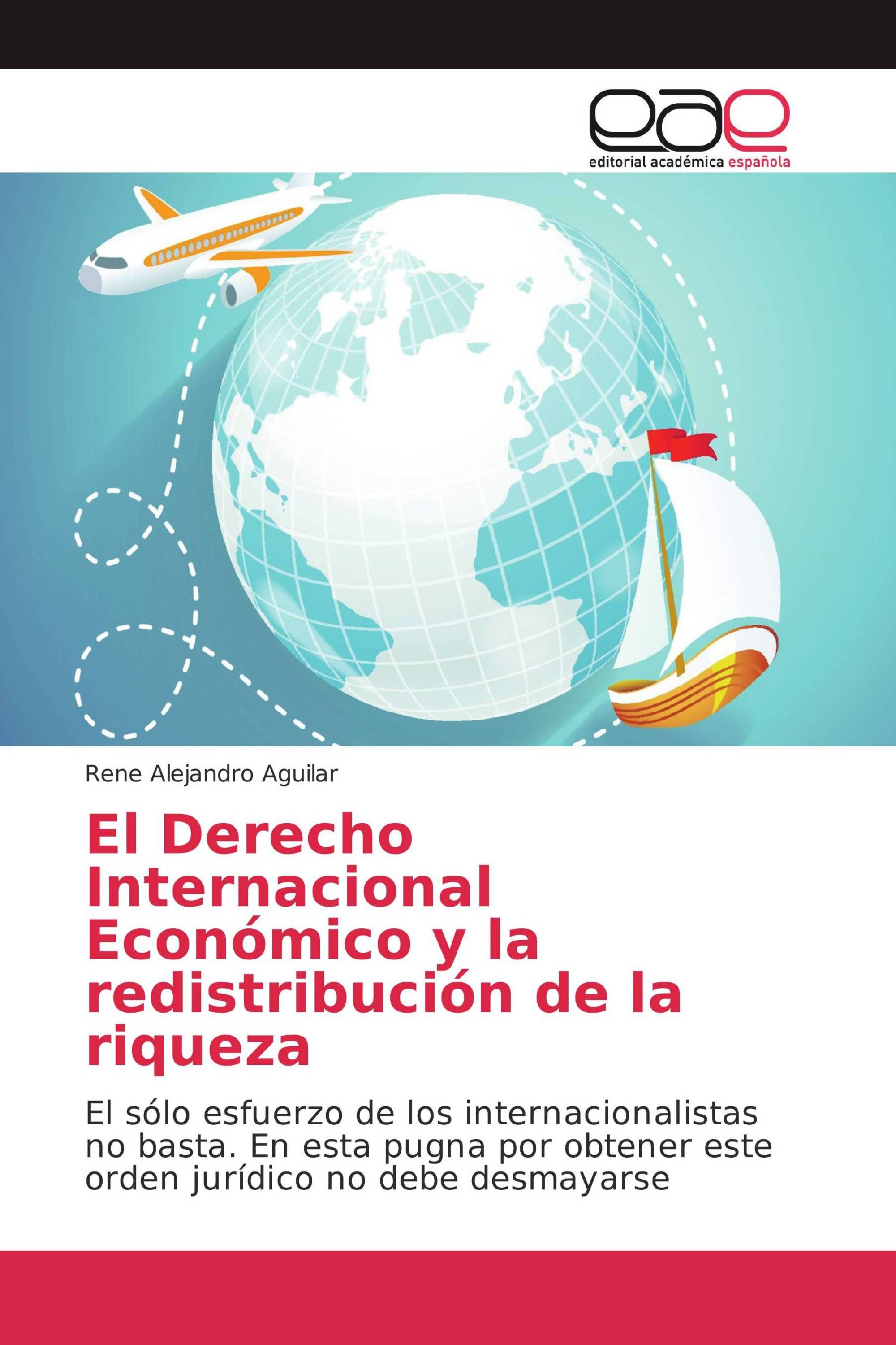 El Derecho Internacional Económico y la redistribución de la riqueza