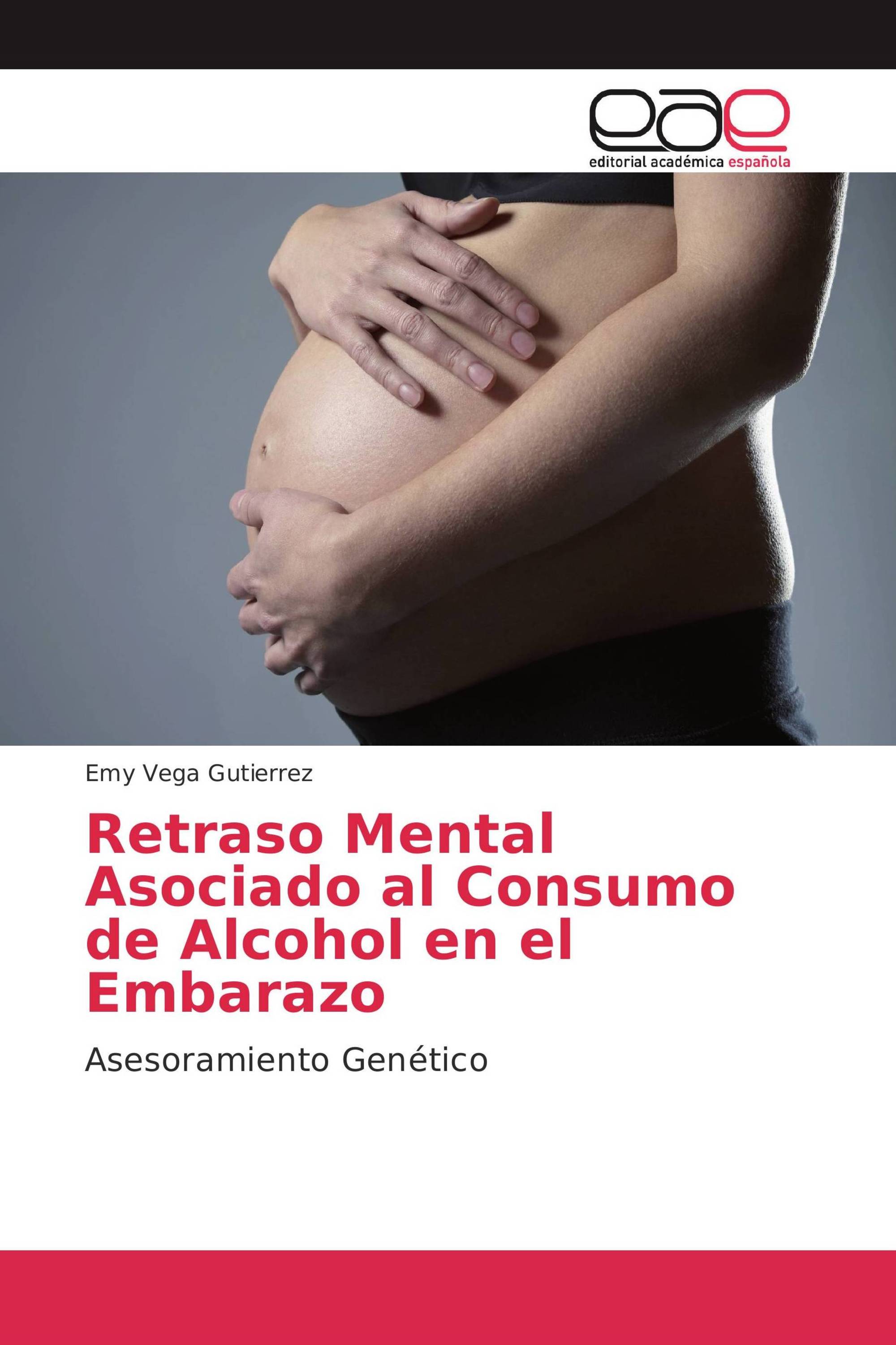 Retraso Mental Asociado al Consumo de Alcohol en el Embarazo