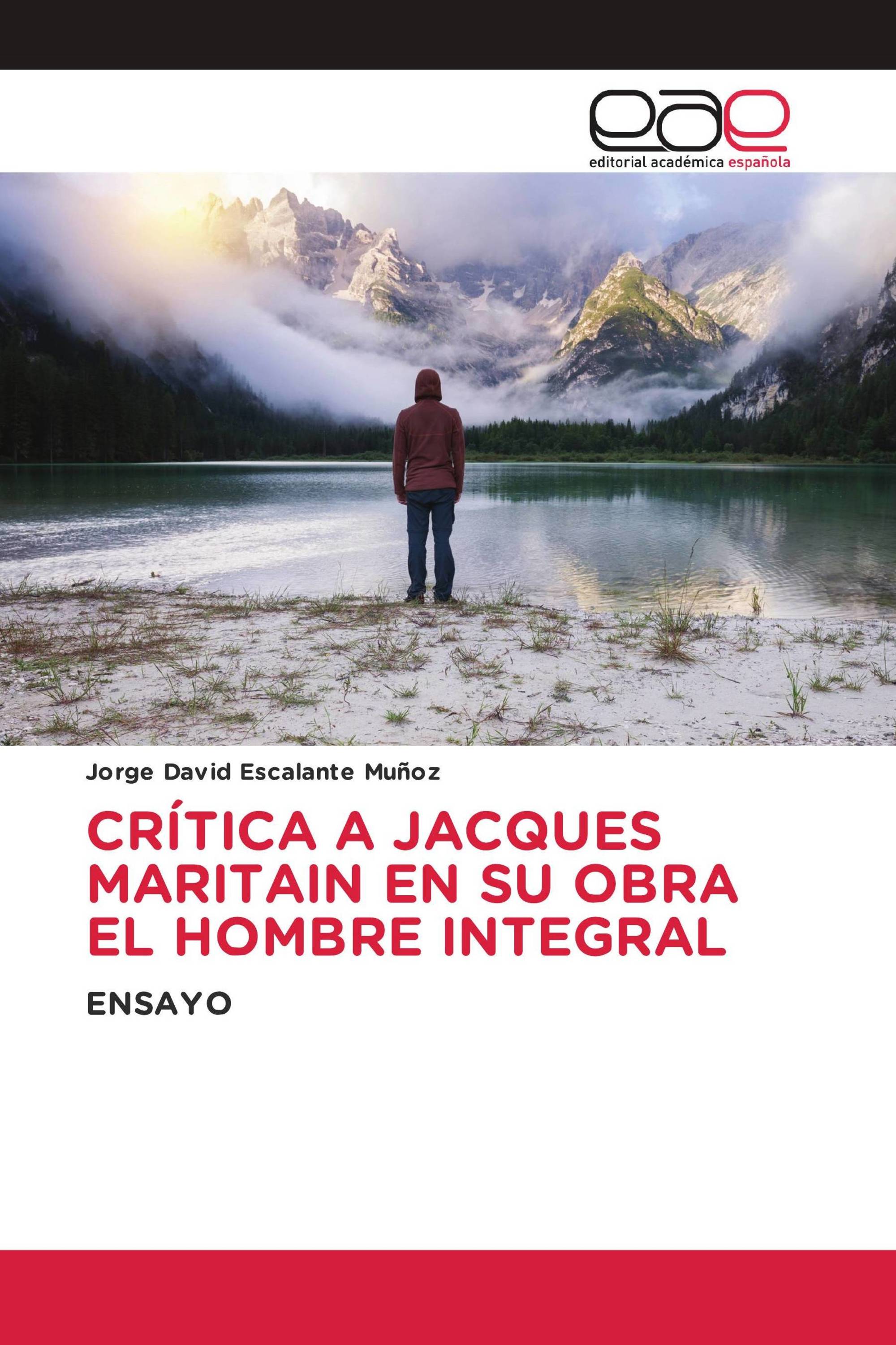 CRÍTICA A JACQUES MARITAIN EN SU OBRA EL HOMBRE INTEGRAL