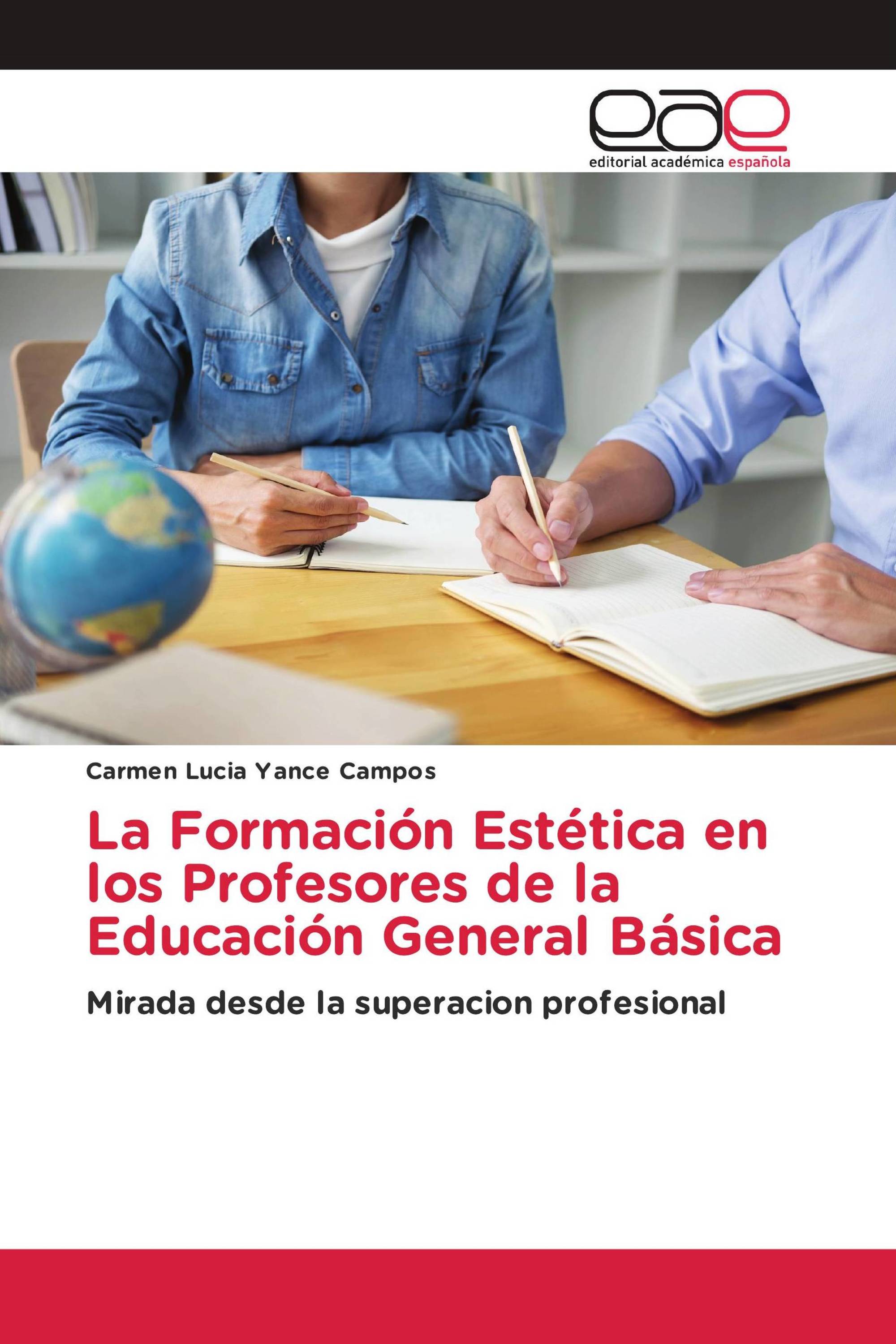 La Formación Estética en los Profesores de la Educación General Básica