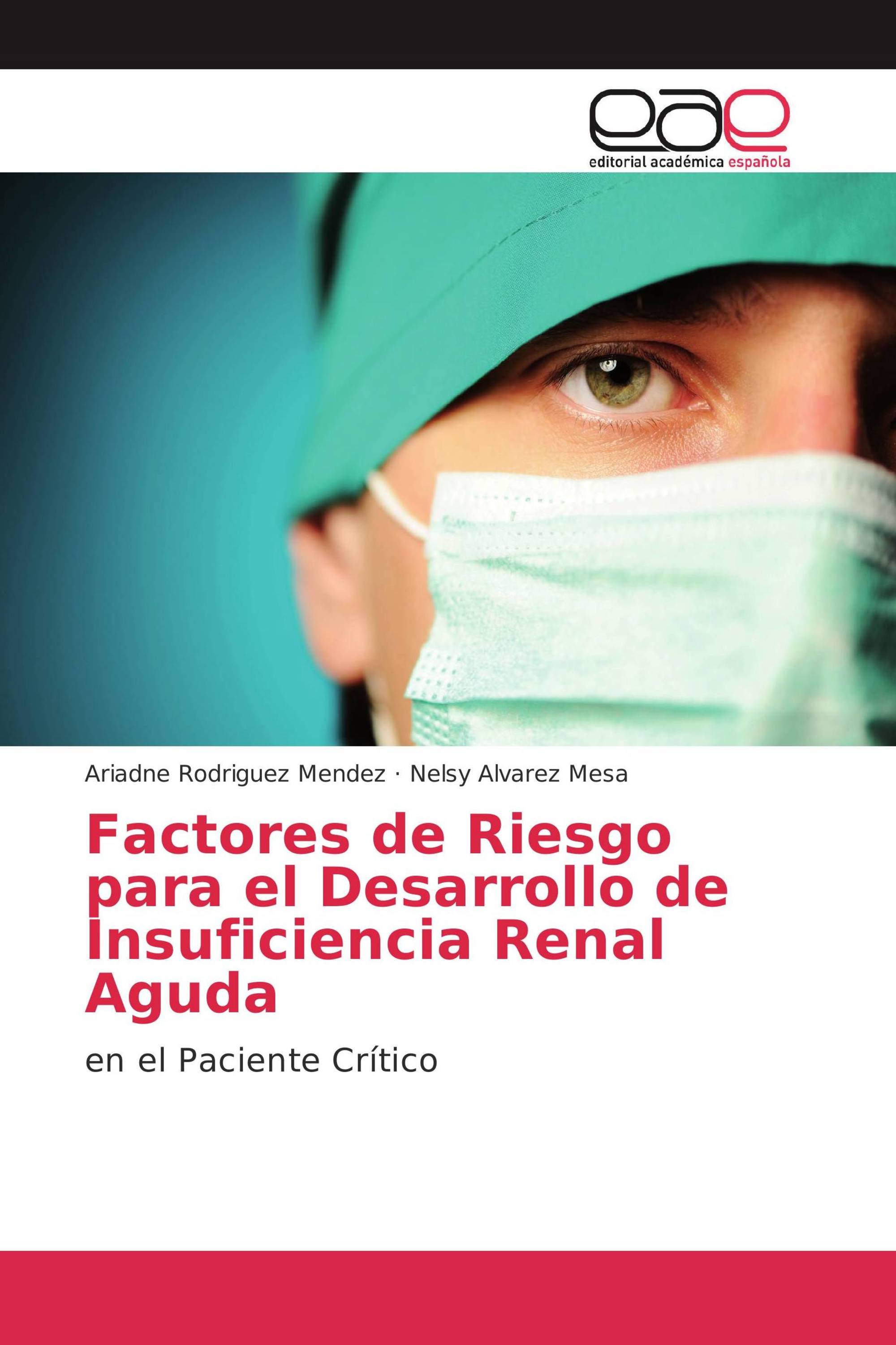 Factores de Riesgo para el Desarrollo de Insuficiencia Renal Aguda