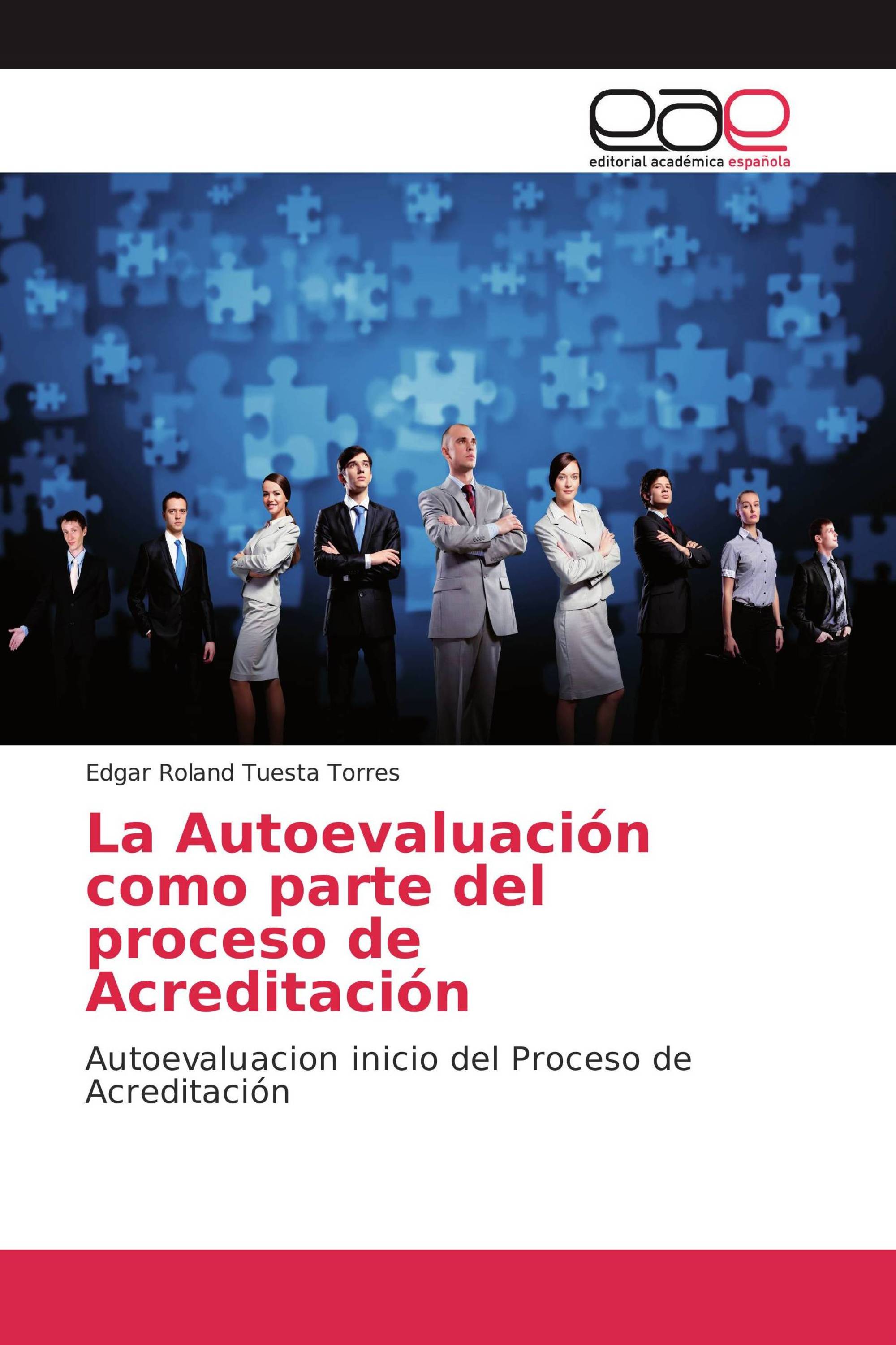 La Autoevaluación como parte del proceso de Acreditación