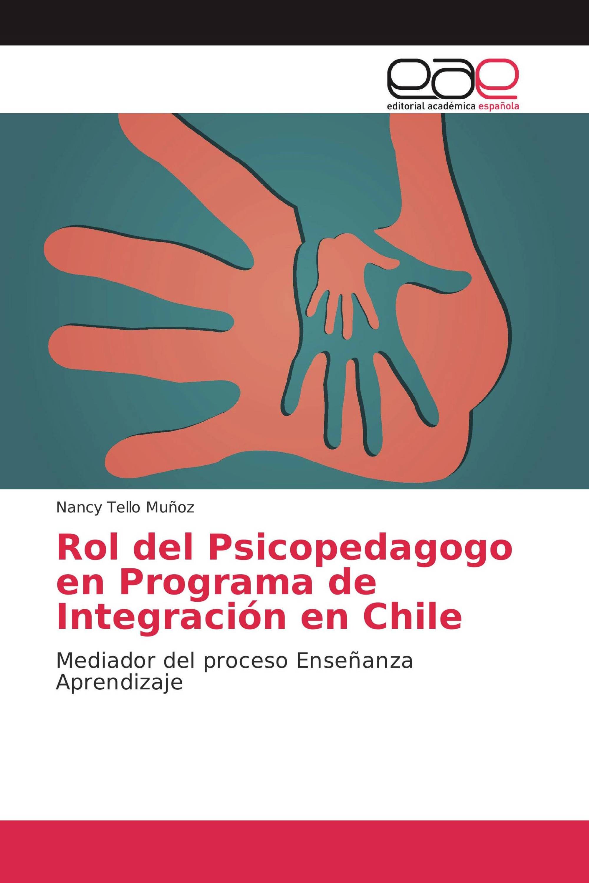 Rol del Psicopedagogo en Programa de Integración en Chile