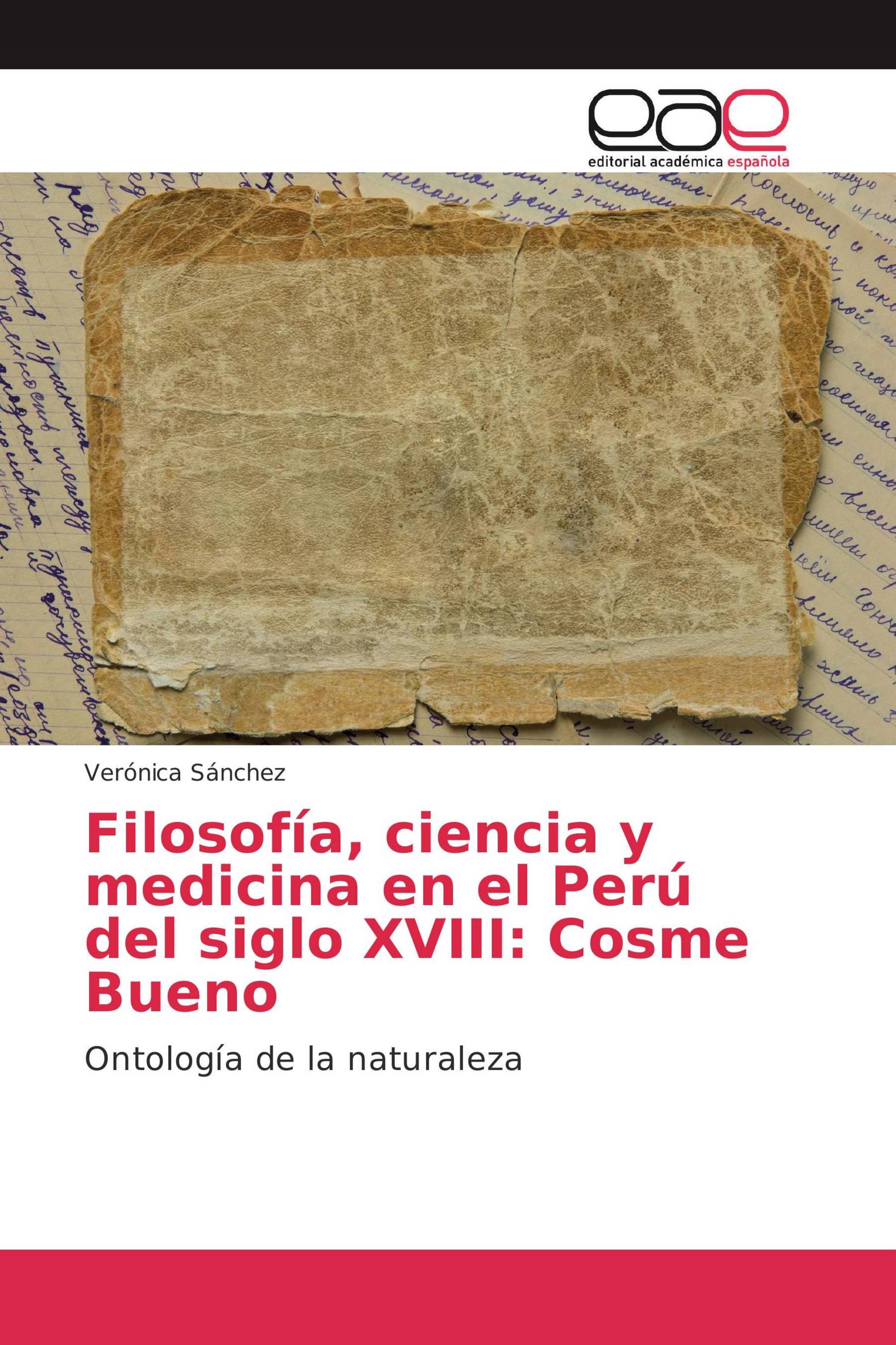 Filosofía, ciencia y medicina en el Perú del siglo XVIII: Cosme Bueno