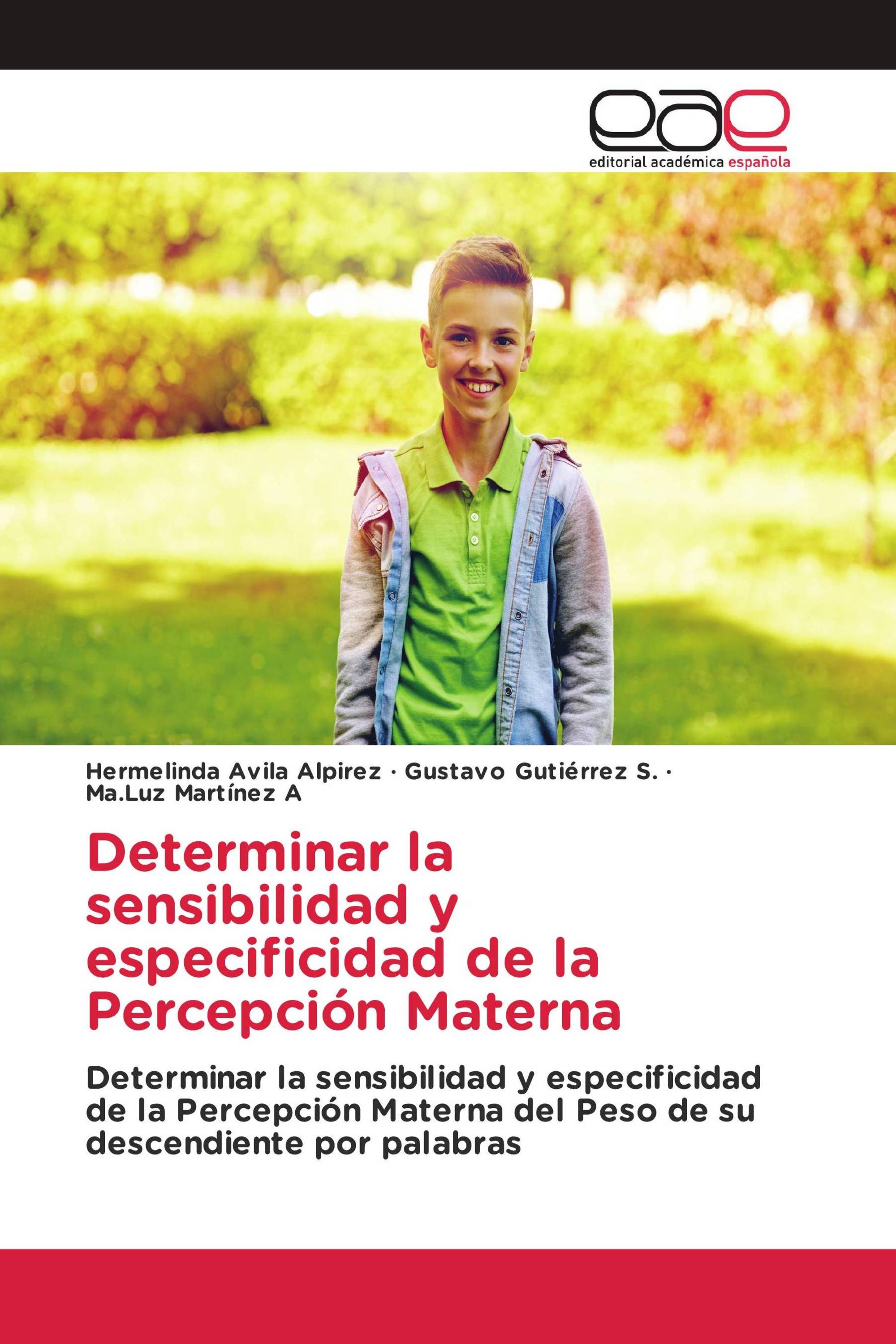 Determinar la sensibilidad y especificidad de la Percepción Materna