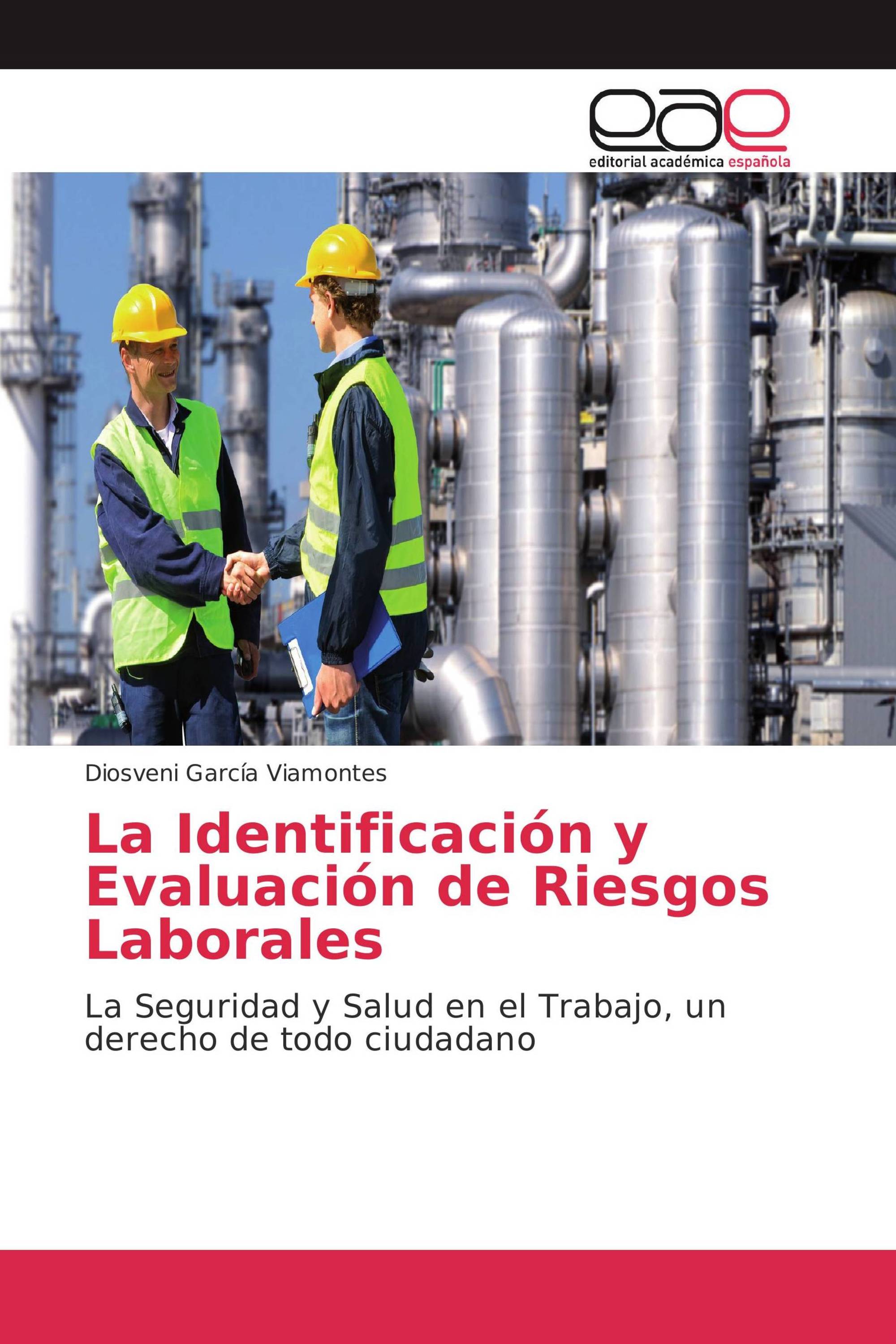 La Identificación y Evaluación de Riesgos Laborales