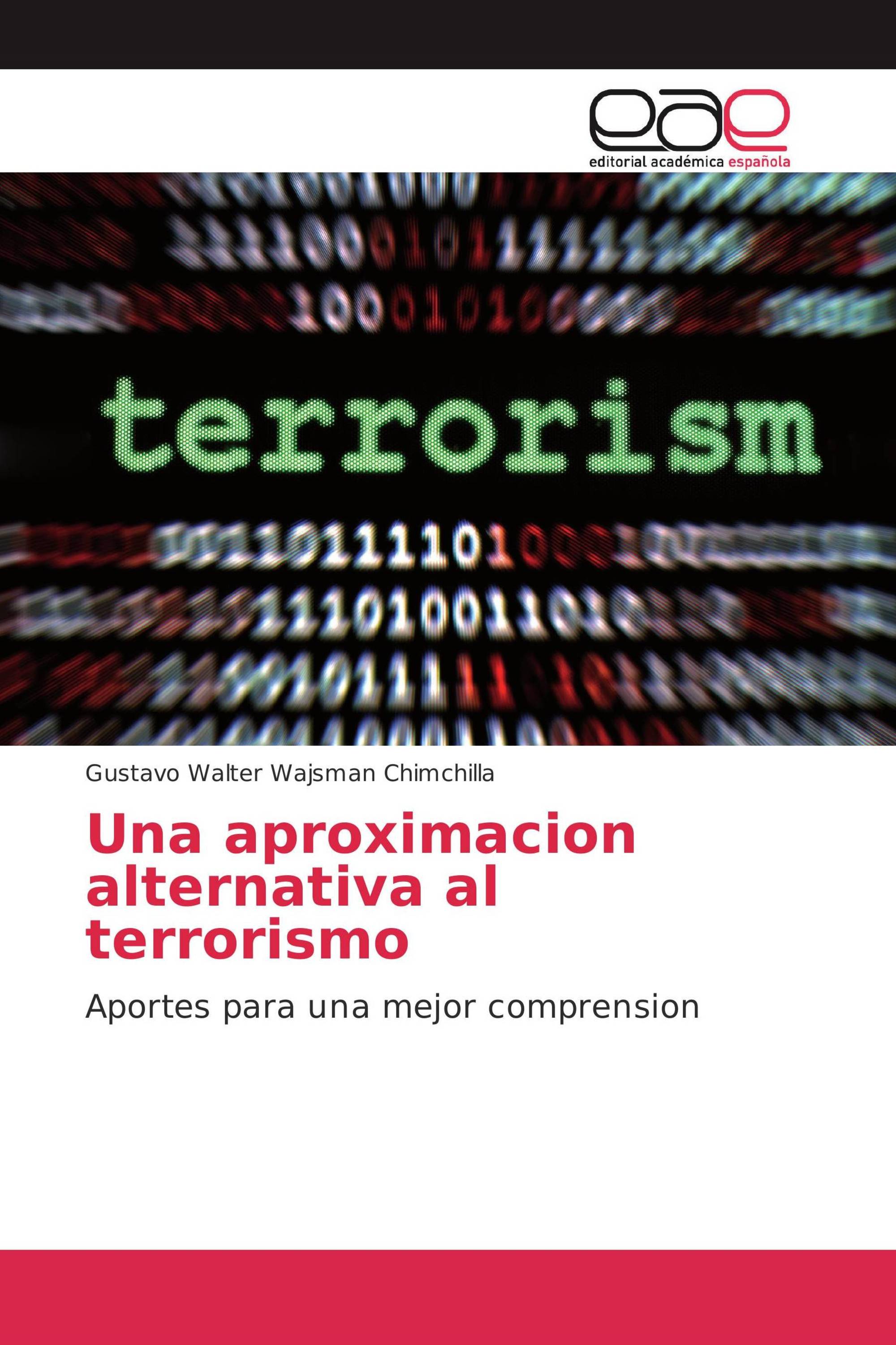 Una aproximacion alternativa al terrorismo