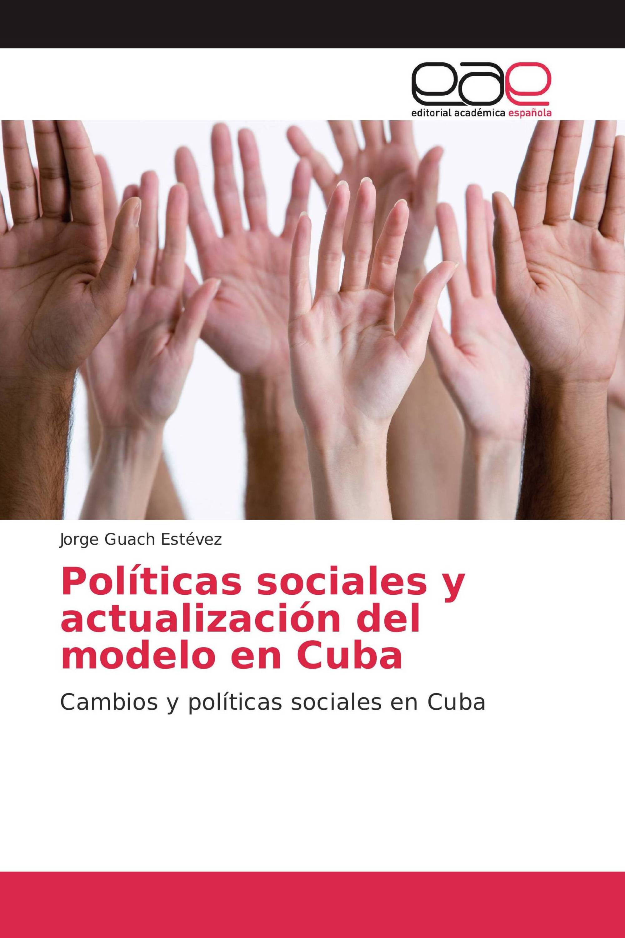 Políticas sociales y actualización del modelo en Cuba