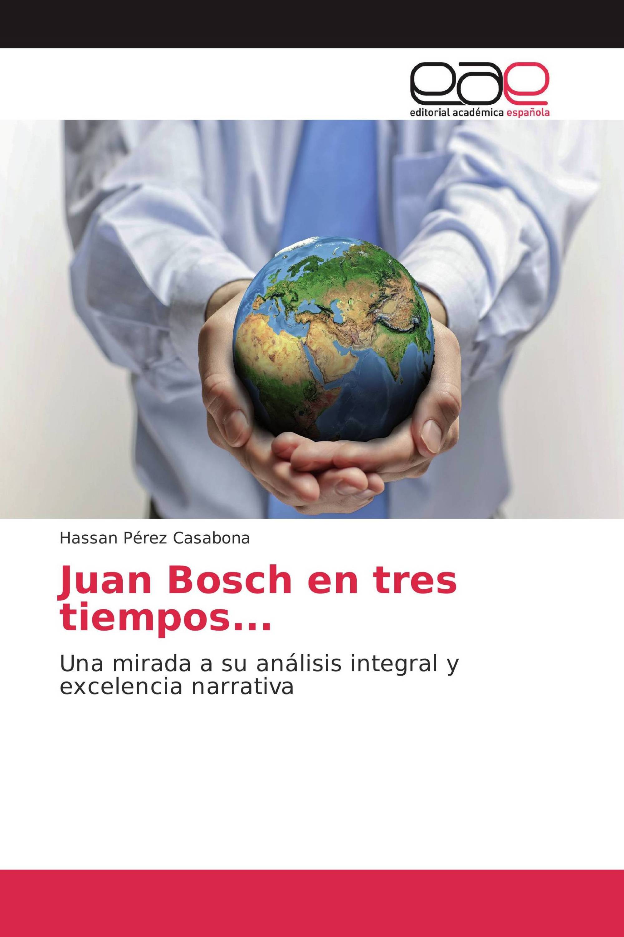 Juan Bosch en tres tiempos...