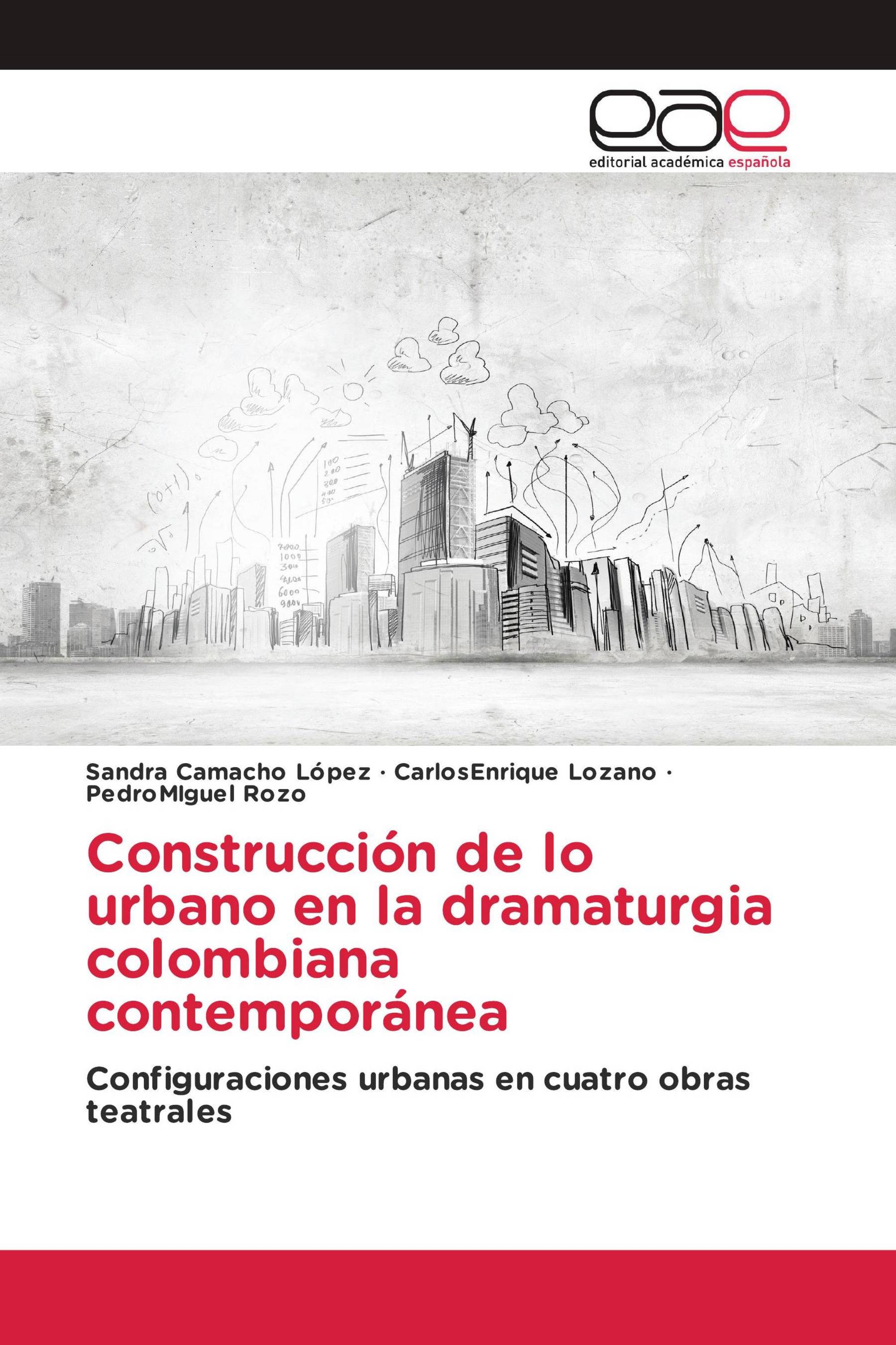 Construcción de lo urbano en la dramaturgia colombiana contemporánea