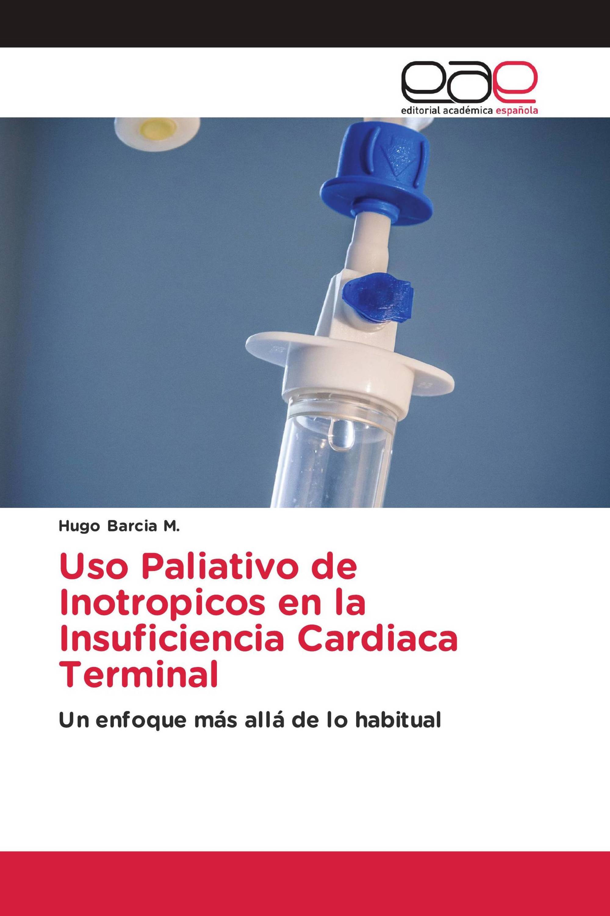 Uso Paliativo de Inotropicos en la Insuficiencia Cardiaca Terminal