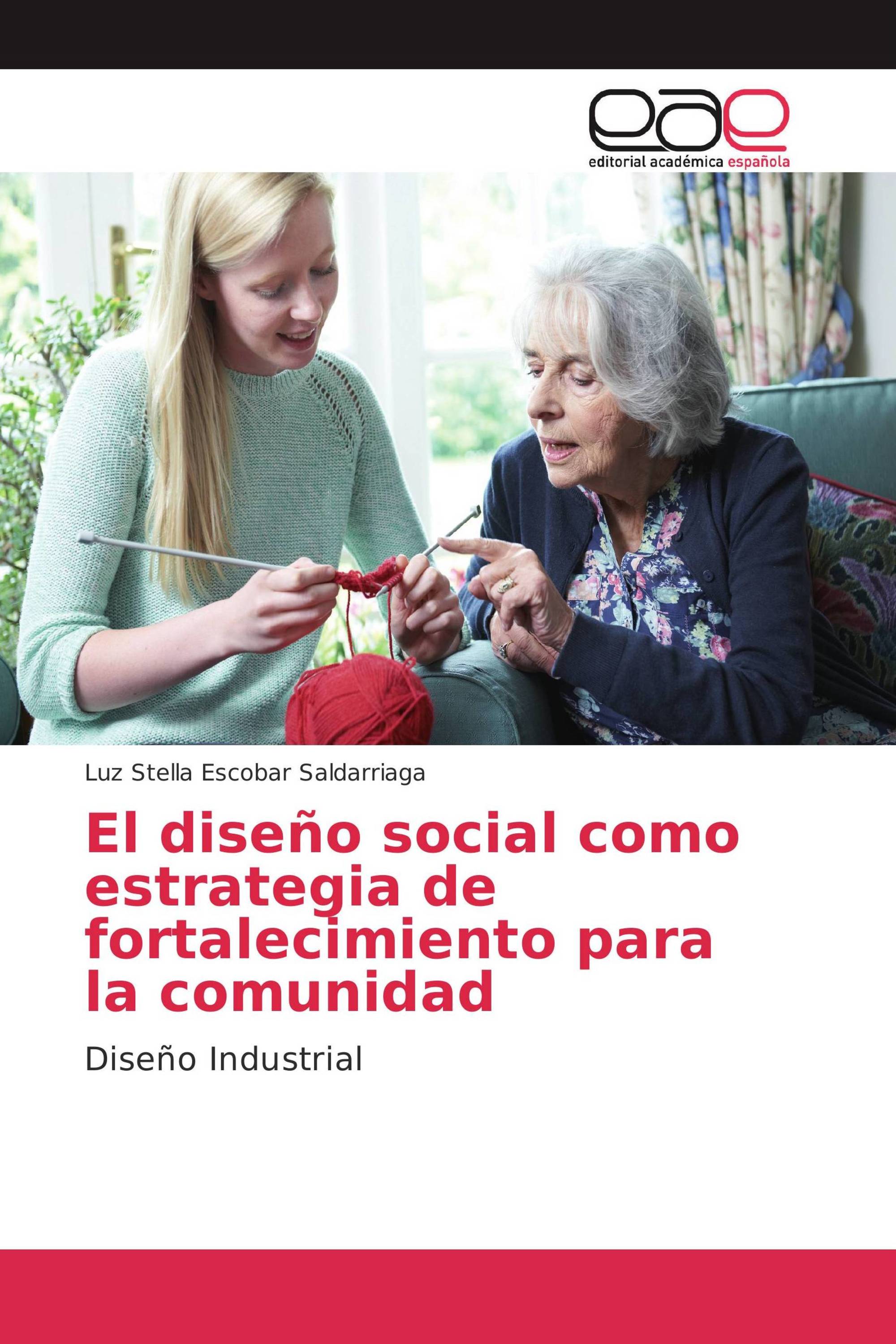 El diseño social como estrategia de fortalecimiento para la comunidad