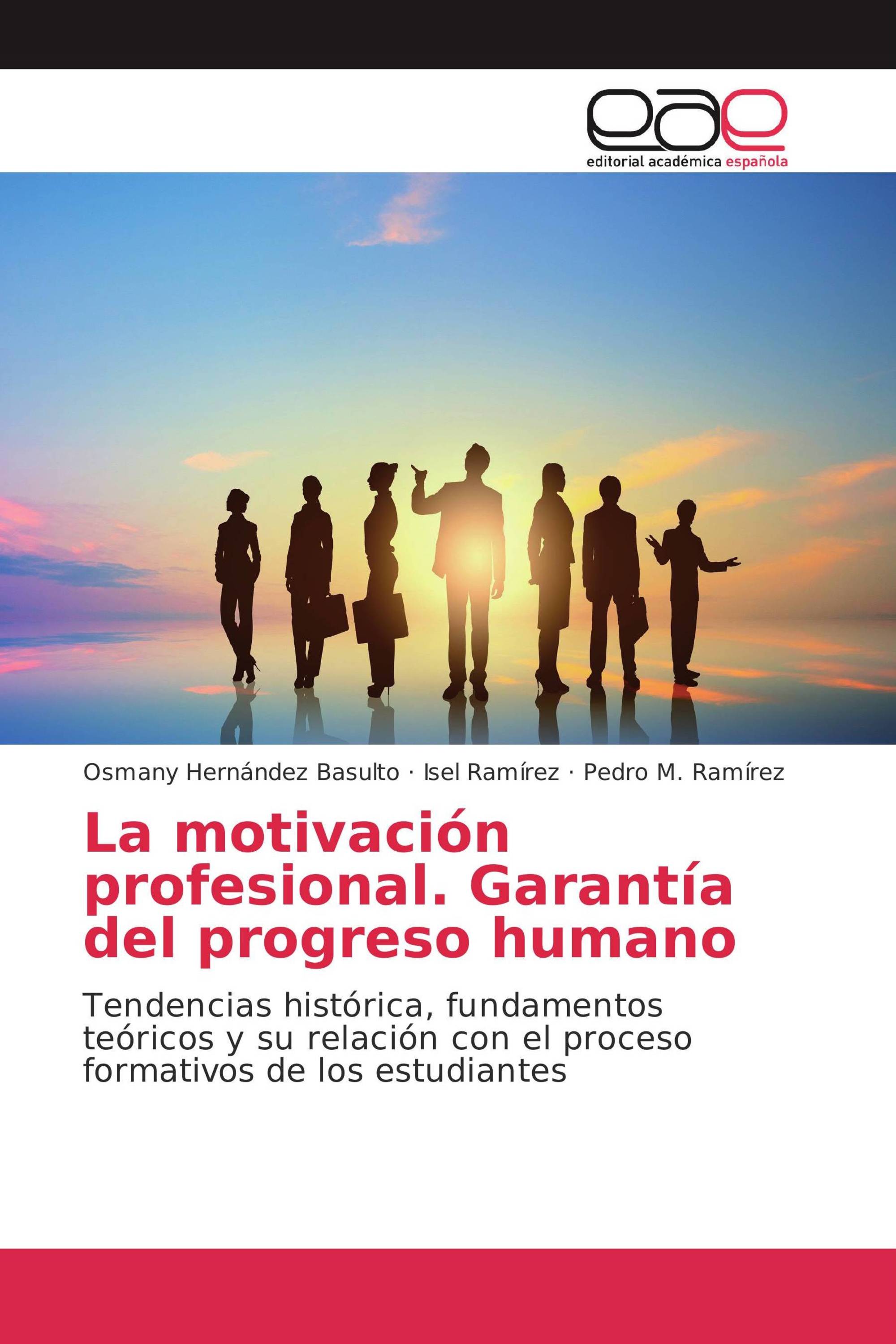 La motivación profesional. Garantía del progreso humano