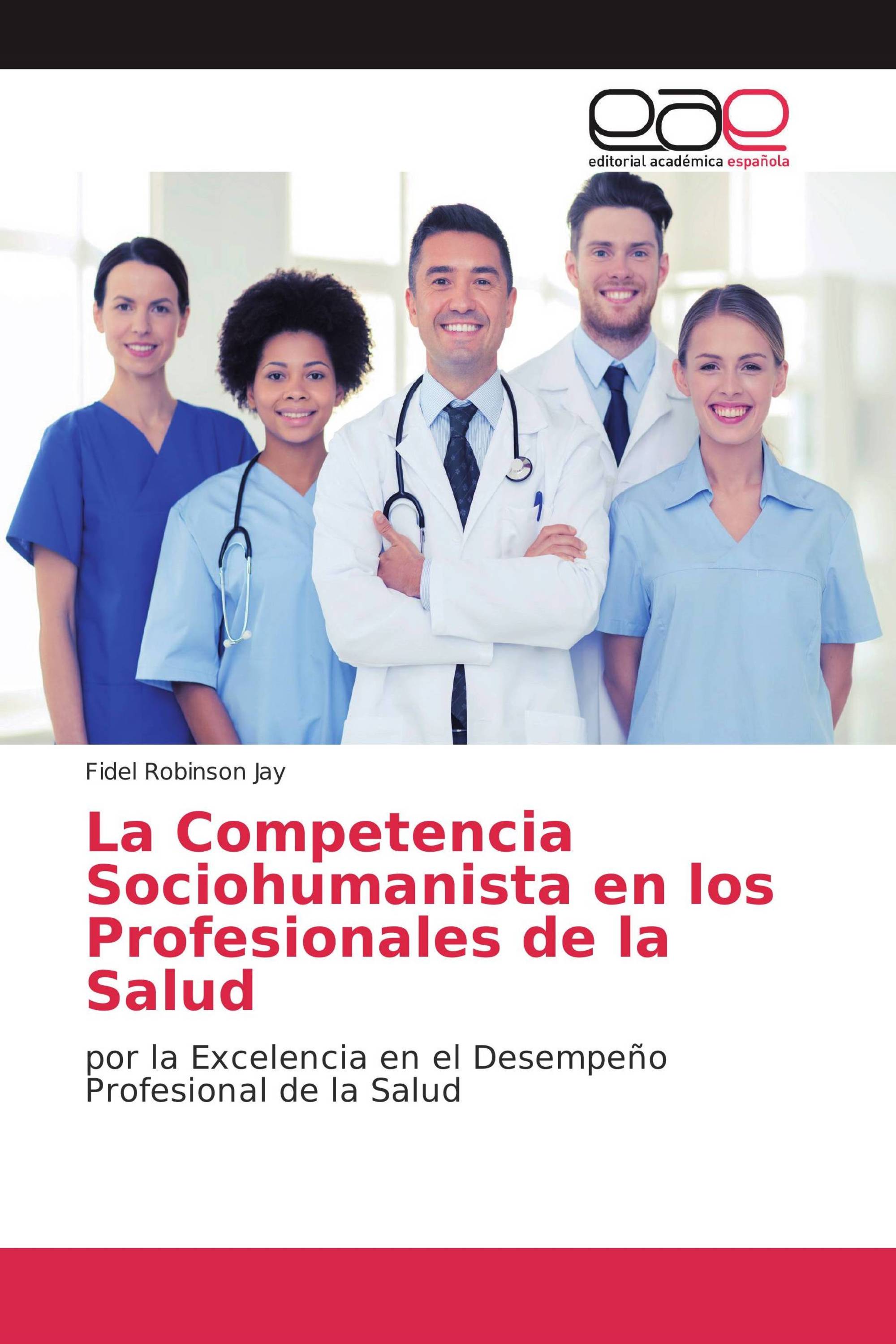 La Competencia Sociohumanista en los Profesionales de la Salud