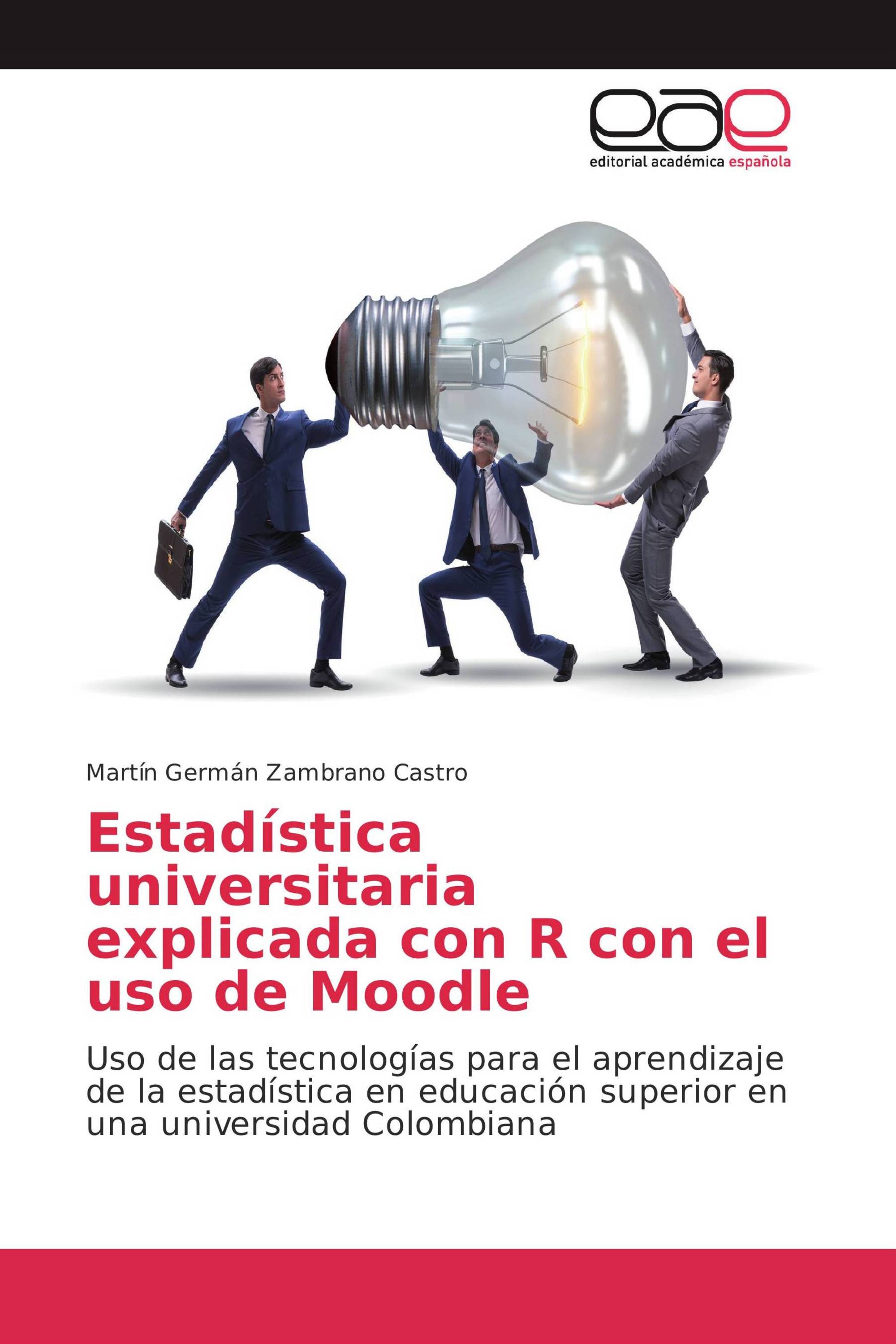 Estadística universitaria explicada con R con el uso de Moodle