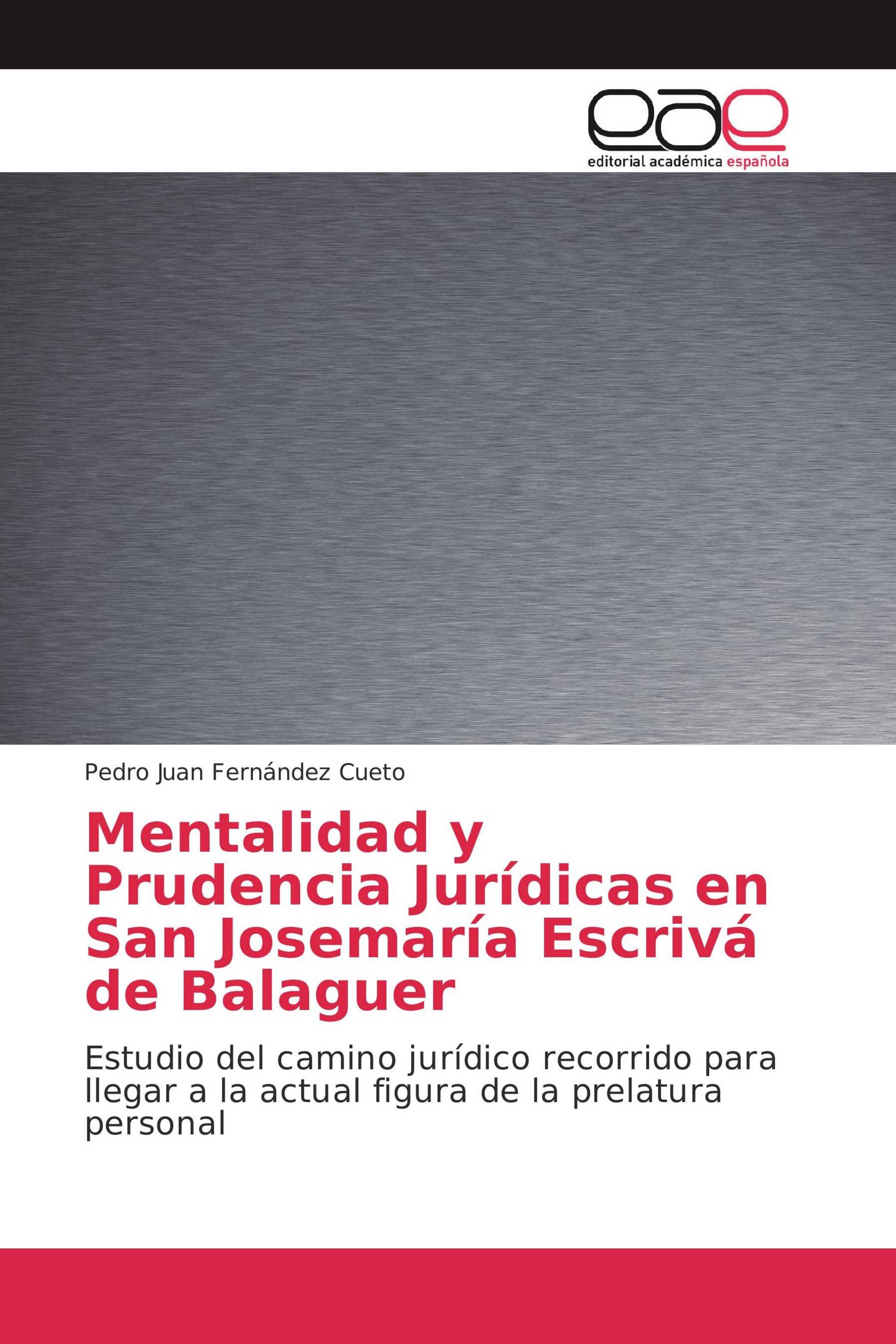 Mentalidad y Prudencia Jurídicas en San Josemaría Escrivá de Balaguer