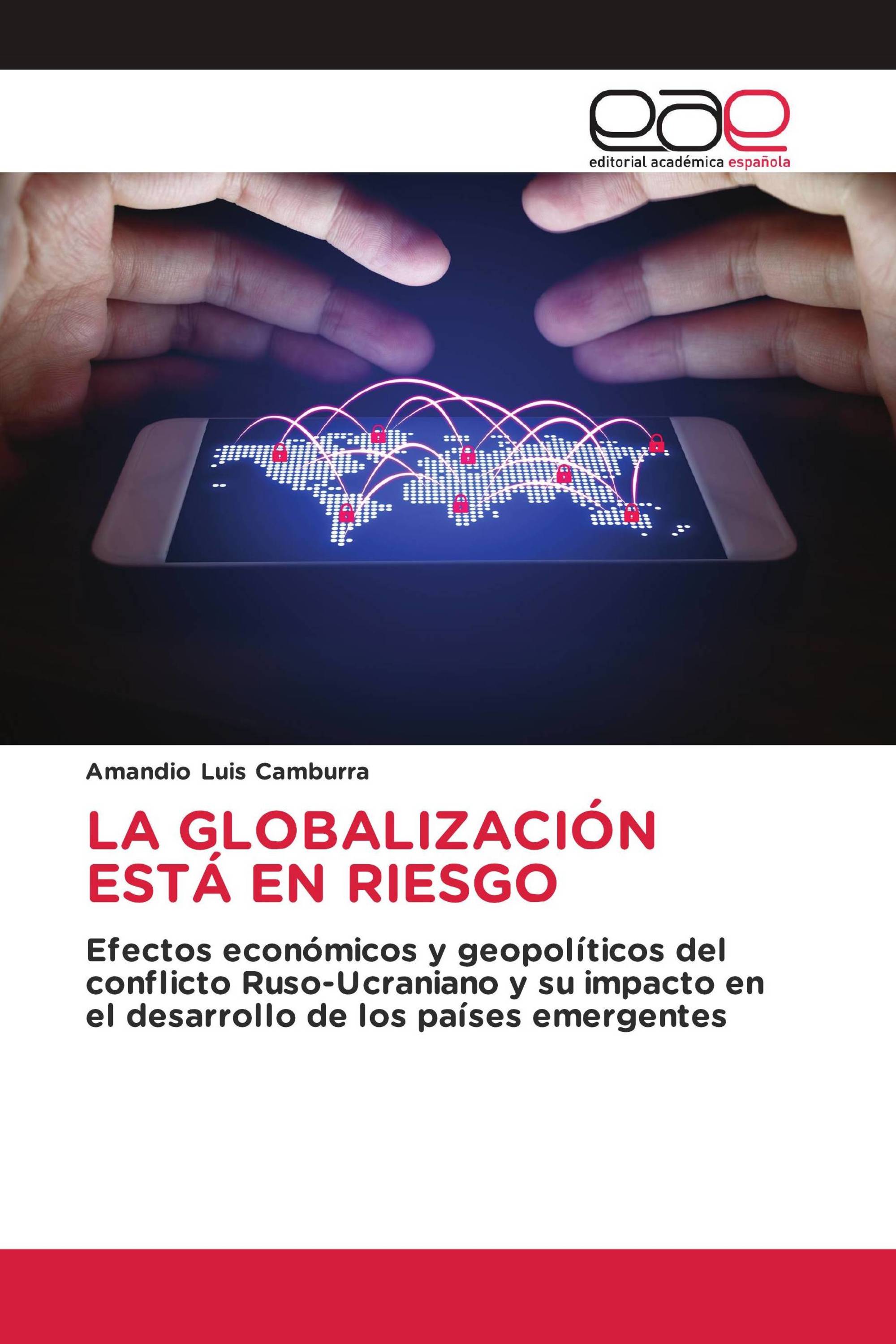 LA GLOBALIZACIÓN ESTÁ EN RIESGO