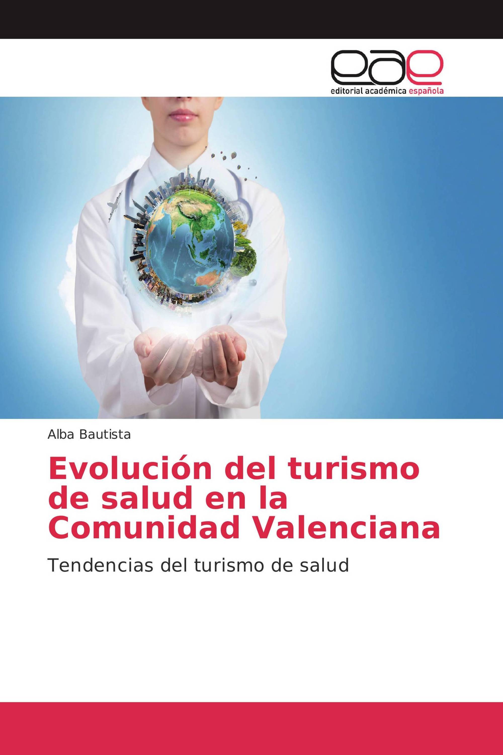 Evolución del turismo de salud en la Comunidad Valenciana