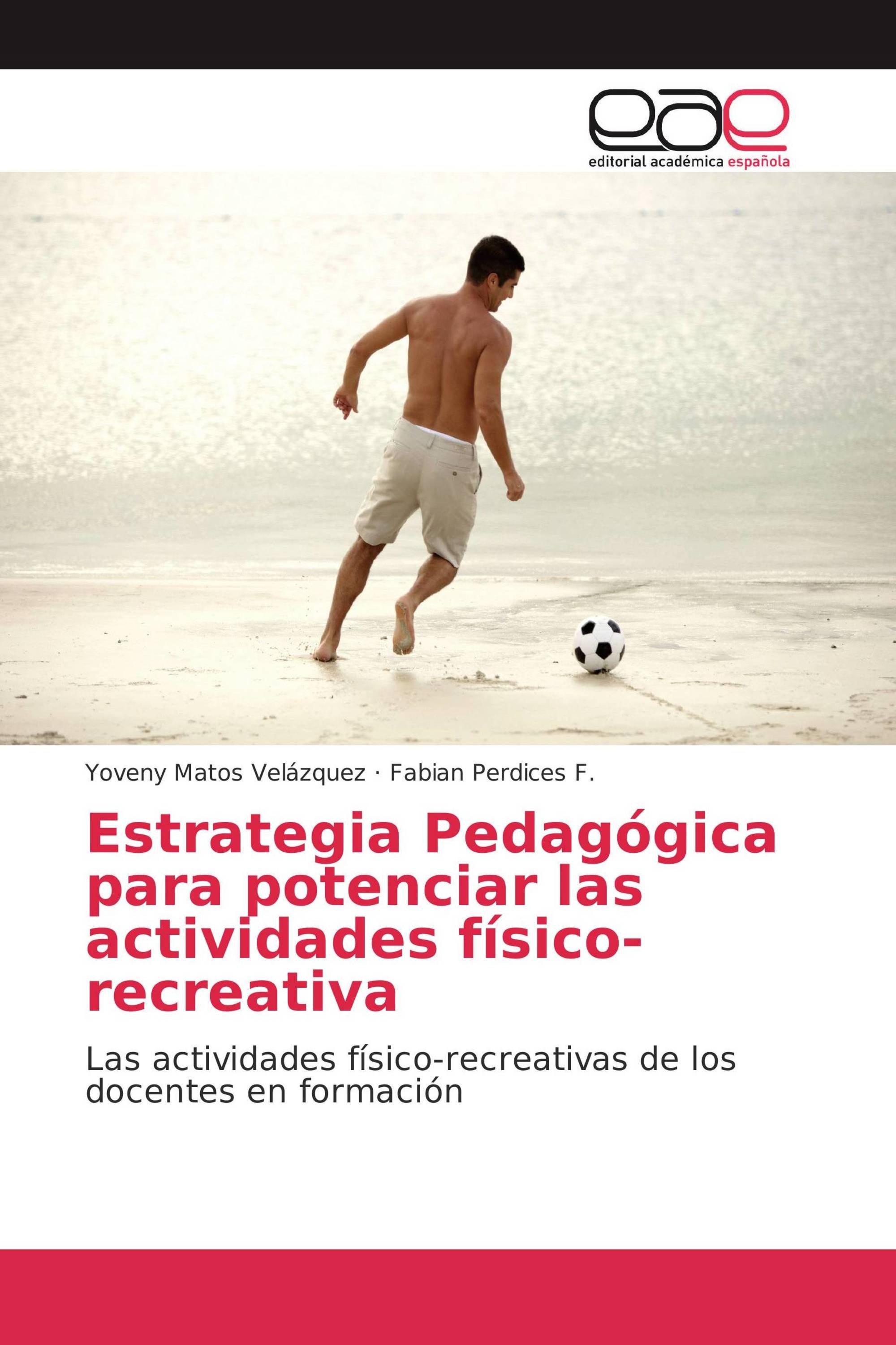 Estrategia Pedagógica para potenciar las actividades físico-recreativa