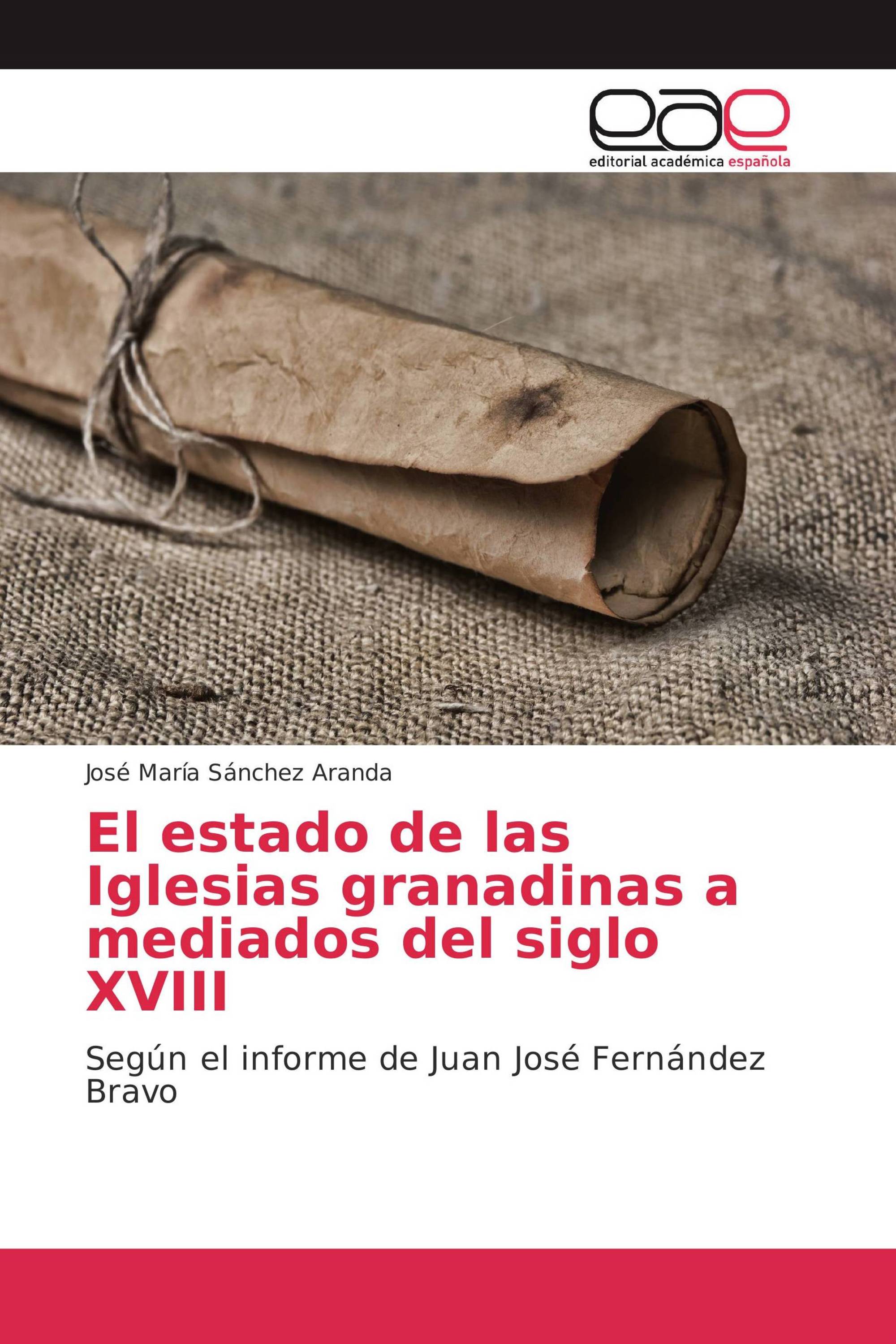 El estado de las Iglesias granadinas a mediados del siglo XVIII