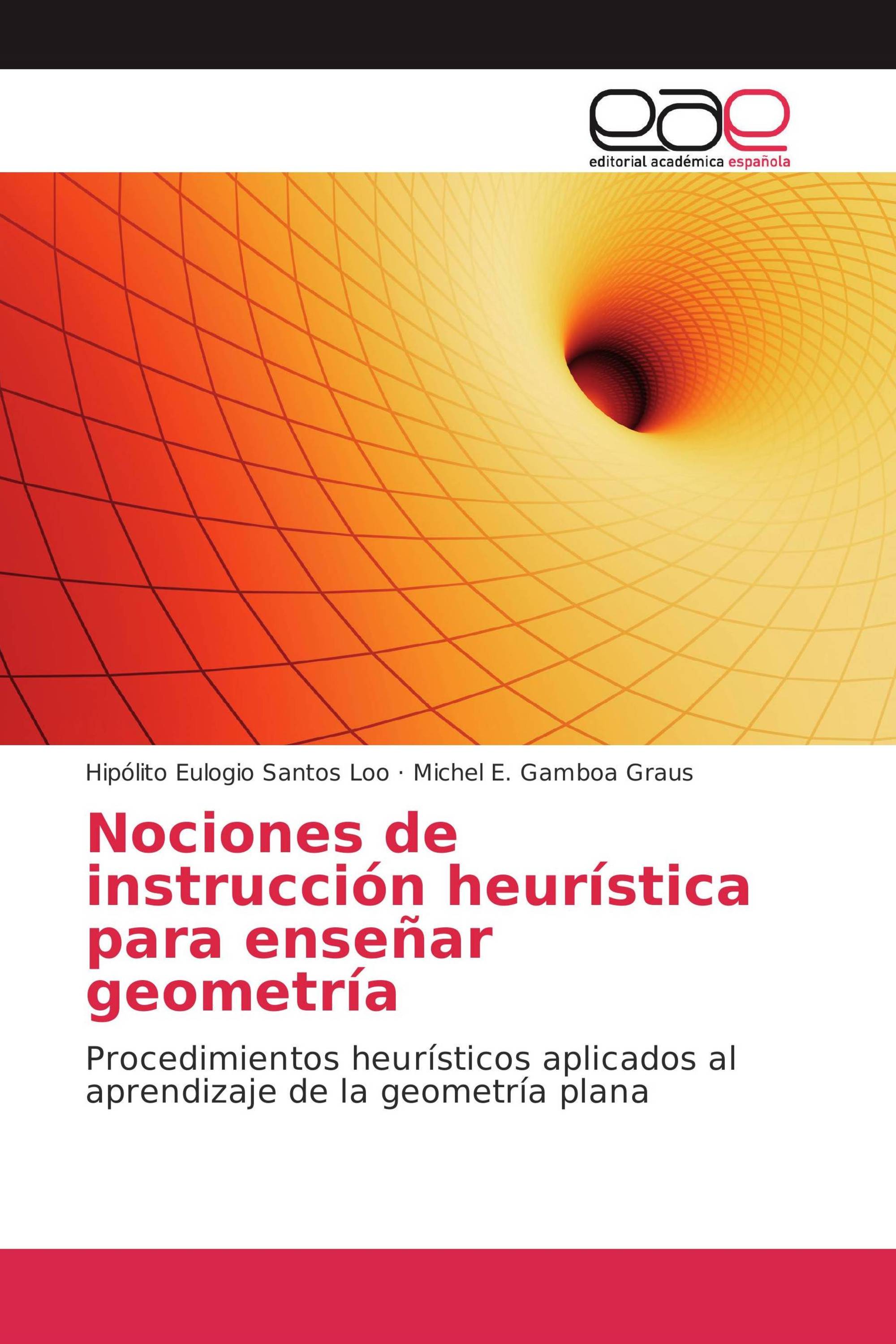 Nociones de instrucción heurística para enseñar geometría