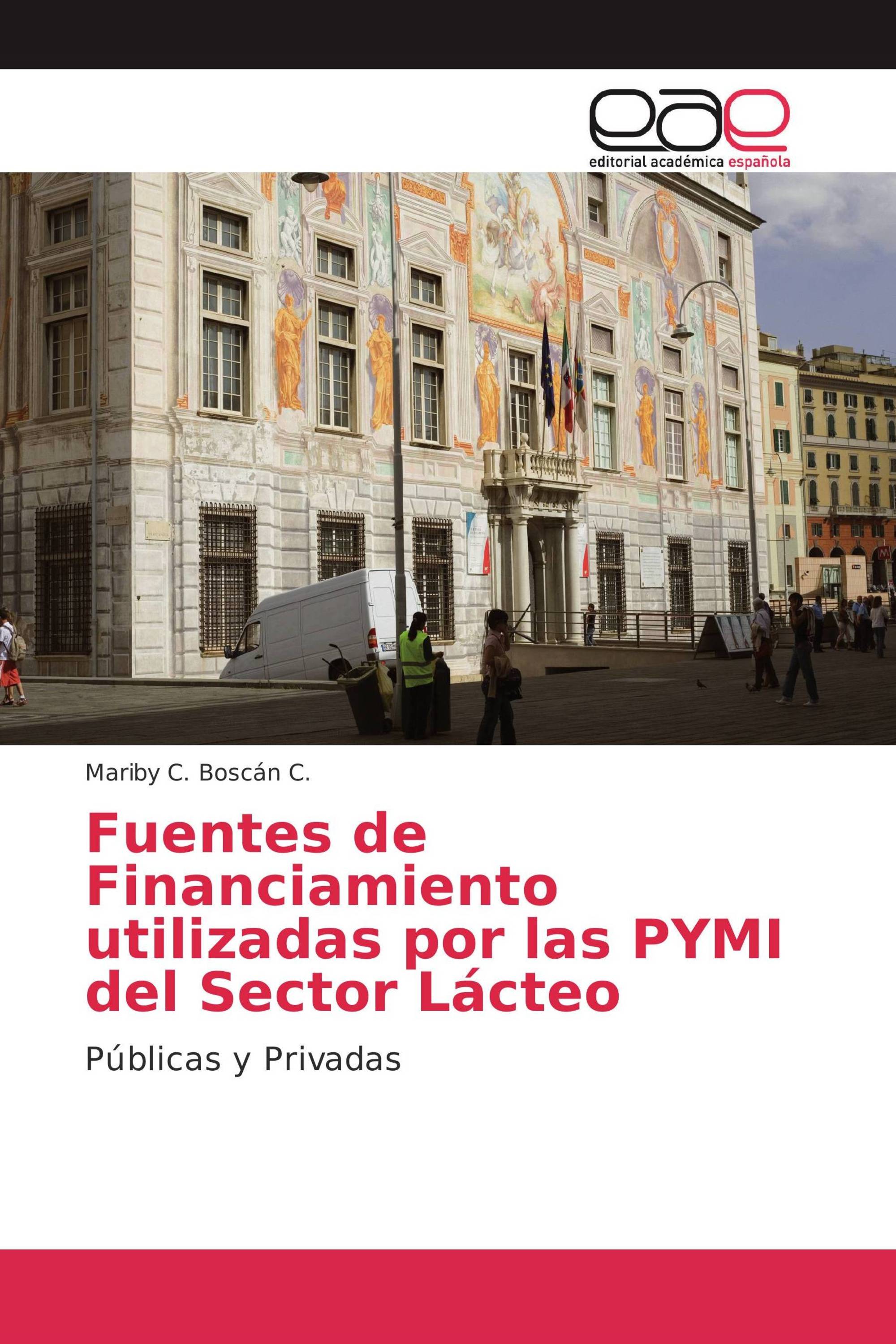 Fuentes de Financiamiento utilizadas por las PYMI del Sector Lácteo