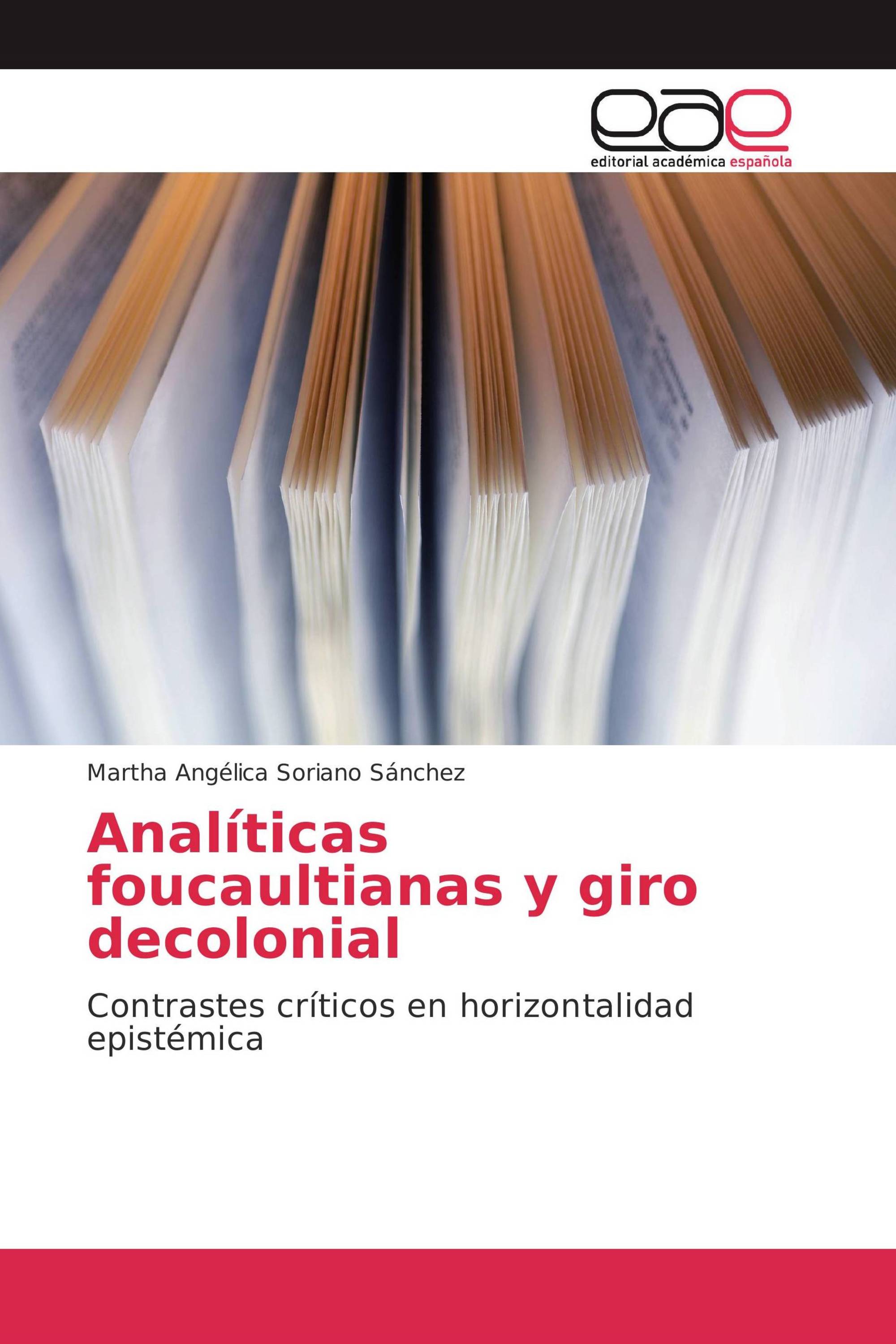 Analíticas foucaultianas y giro decolonial